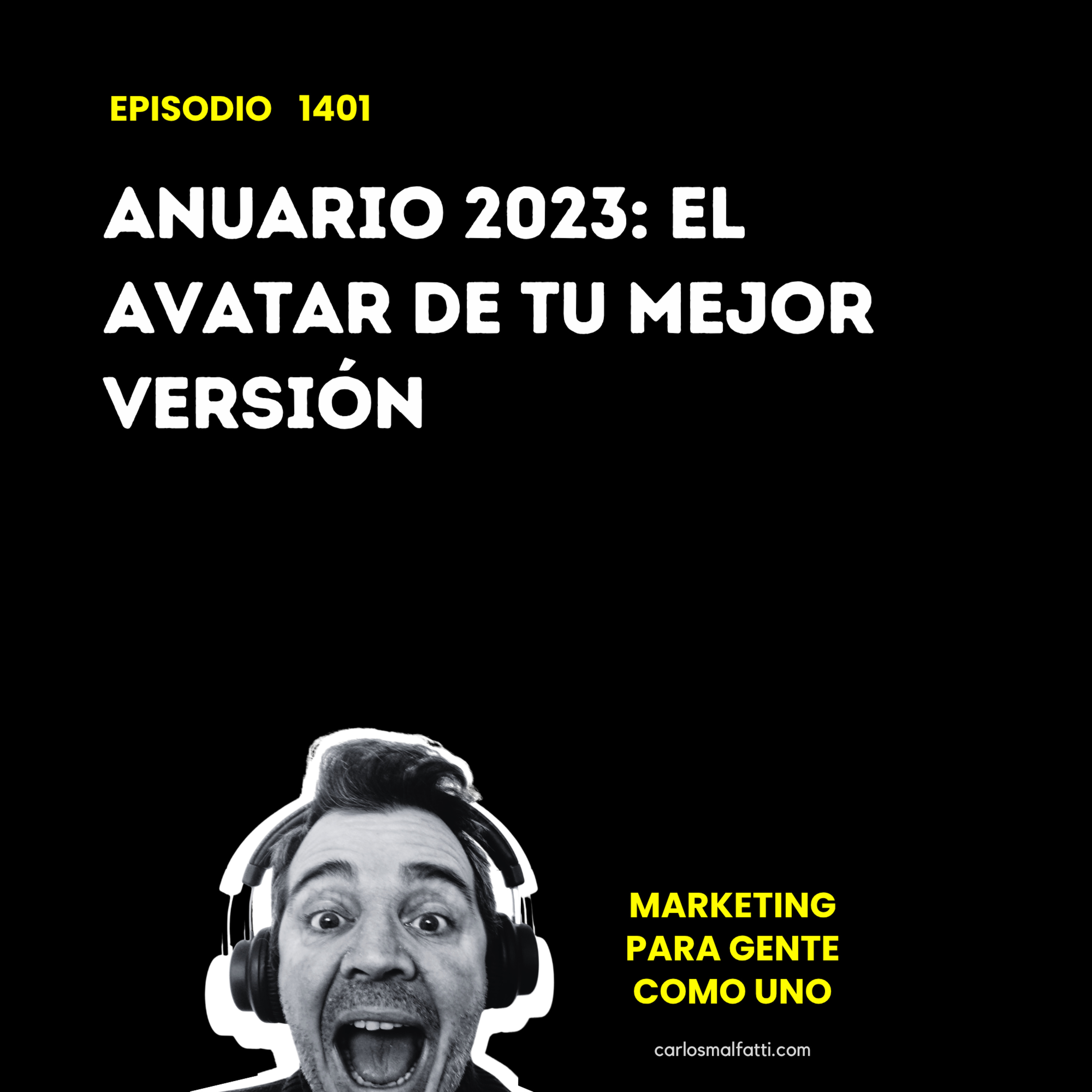 1401 Anuario 2023: El avatar de tu mejor versión. episode artwork