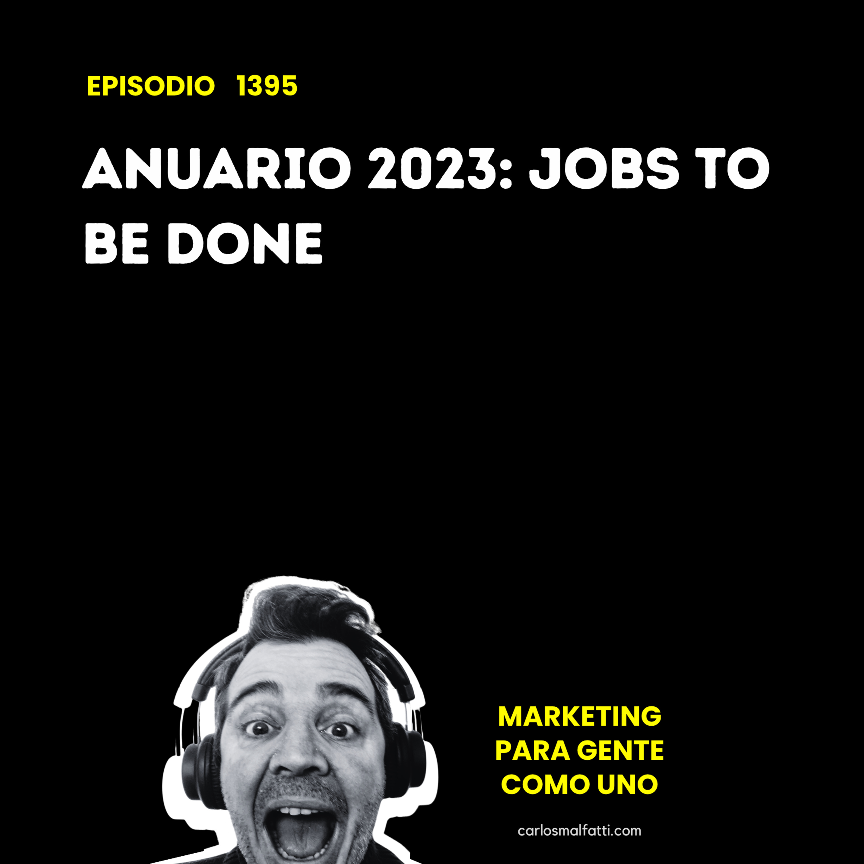 1395 Anuario 2023: Jobs to be done. episode artwork