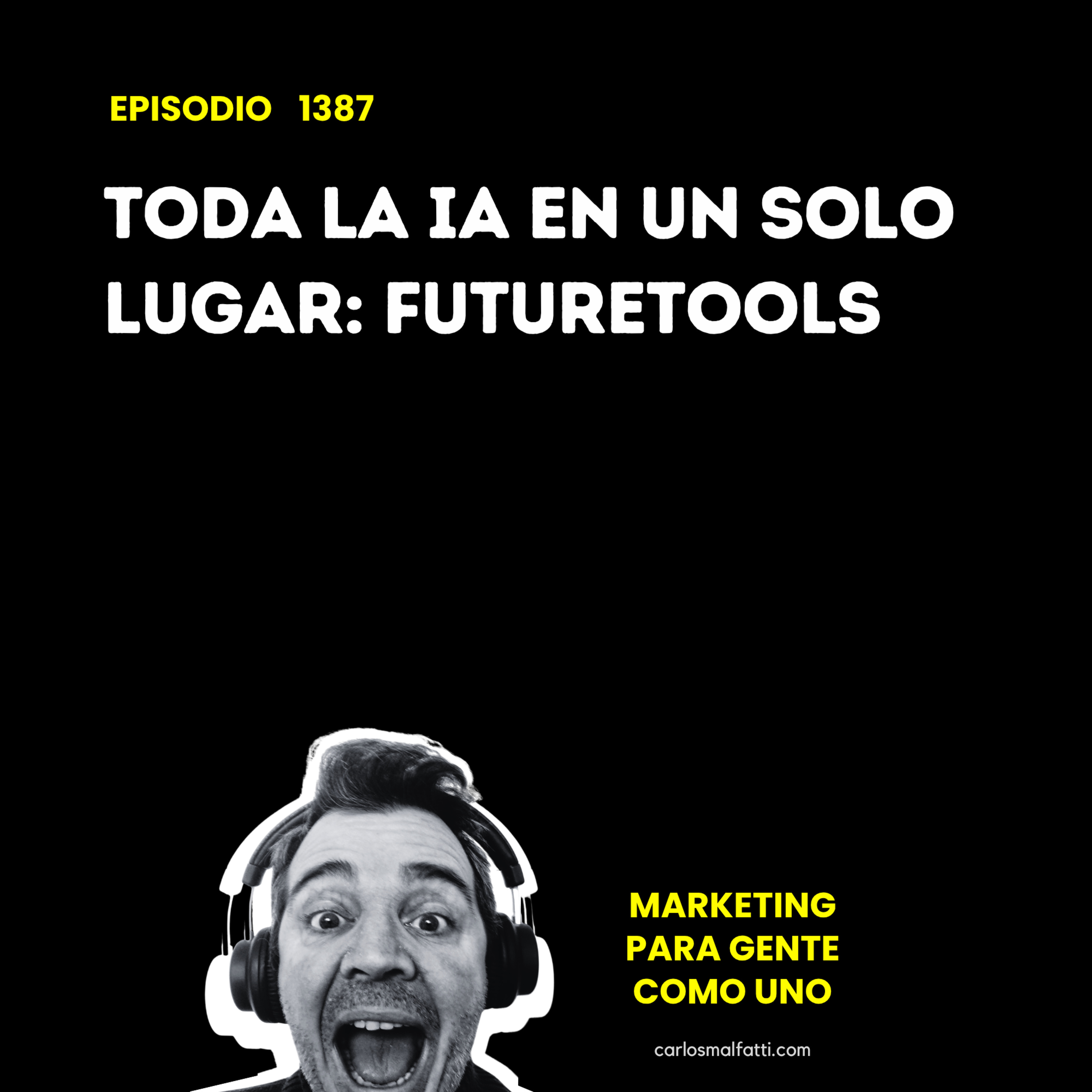 1387 Toda la IA en un solo lugar: FutureTools. episode artwork