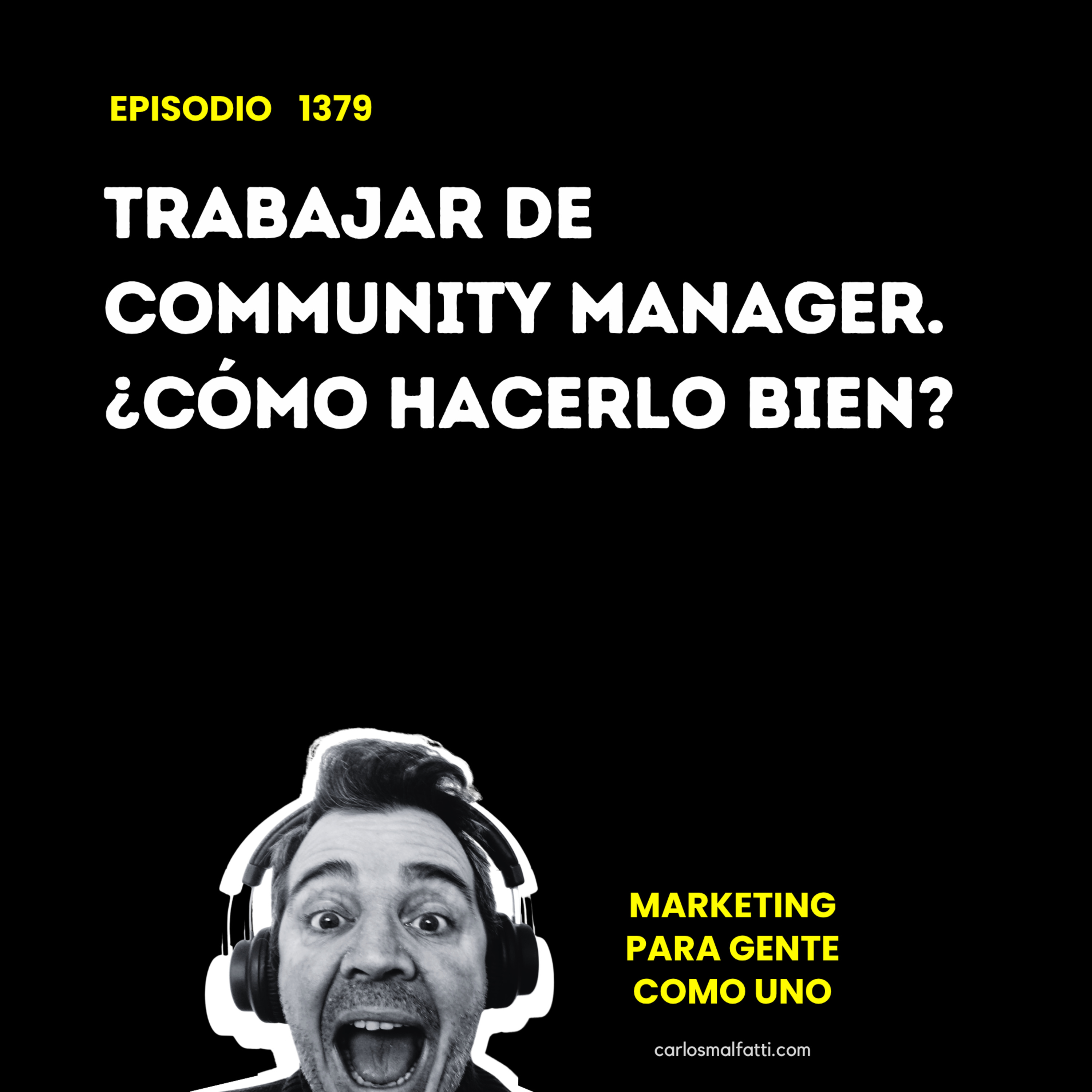 1379 Trabajar de Community Manager. ¿Cómo hacerlo bien? episode artwork