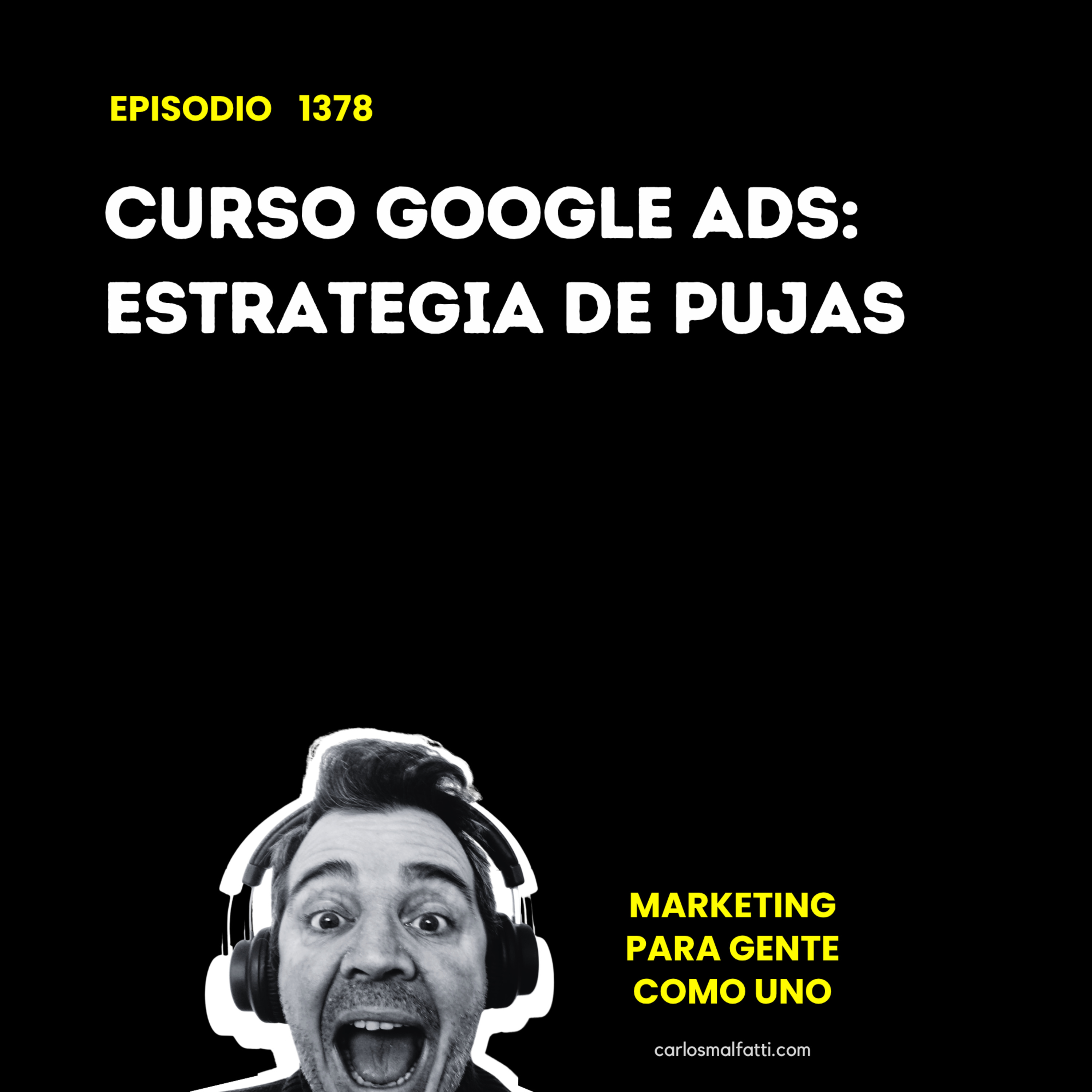 1378 Curso Google ADS: Estrategia de pujas. episode artwork