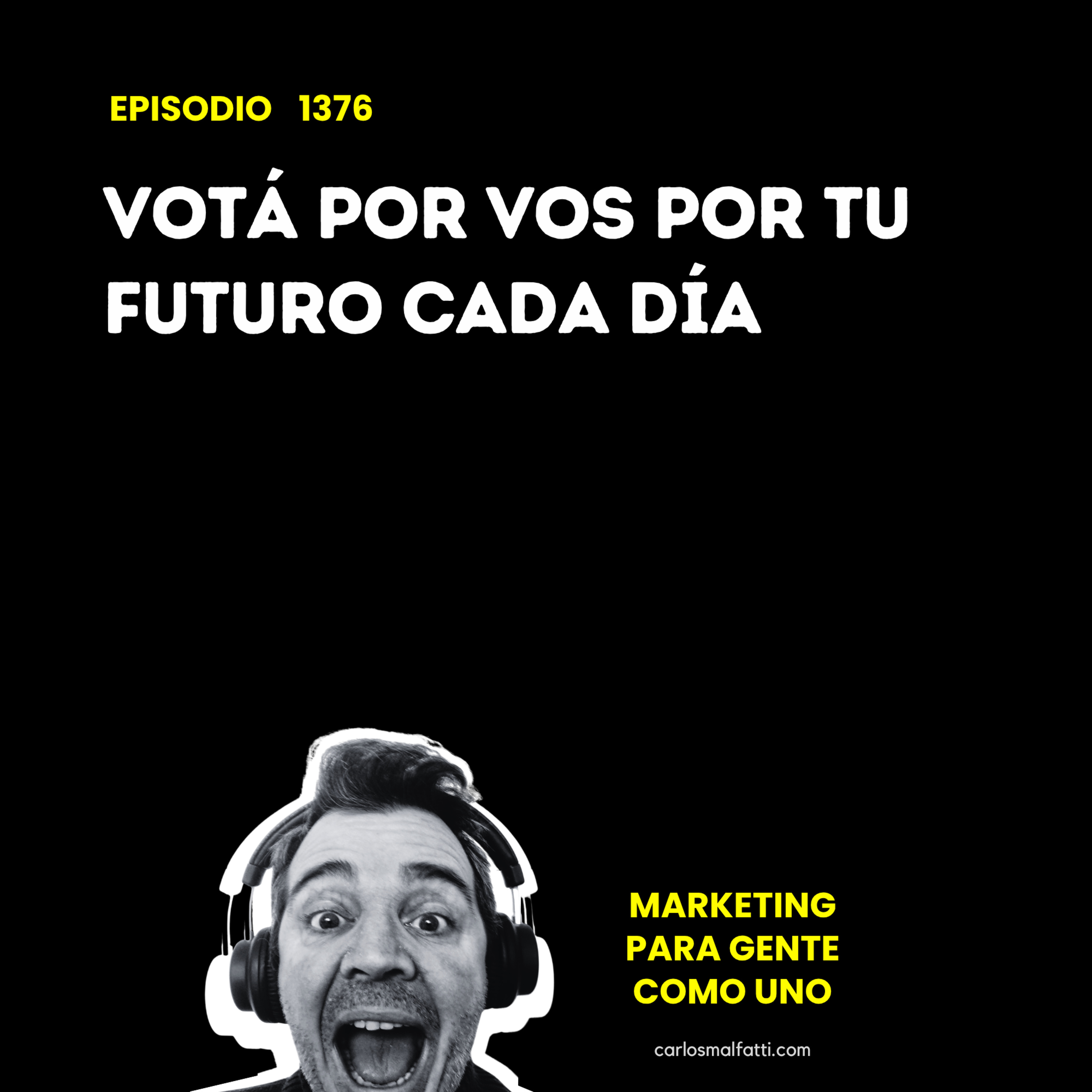 1376 Emprendimiento: Votá por vos, por tu futuro, cada día. episode artwork