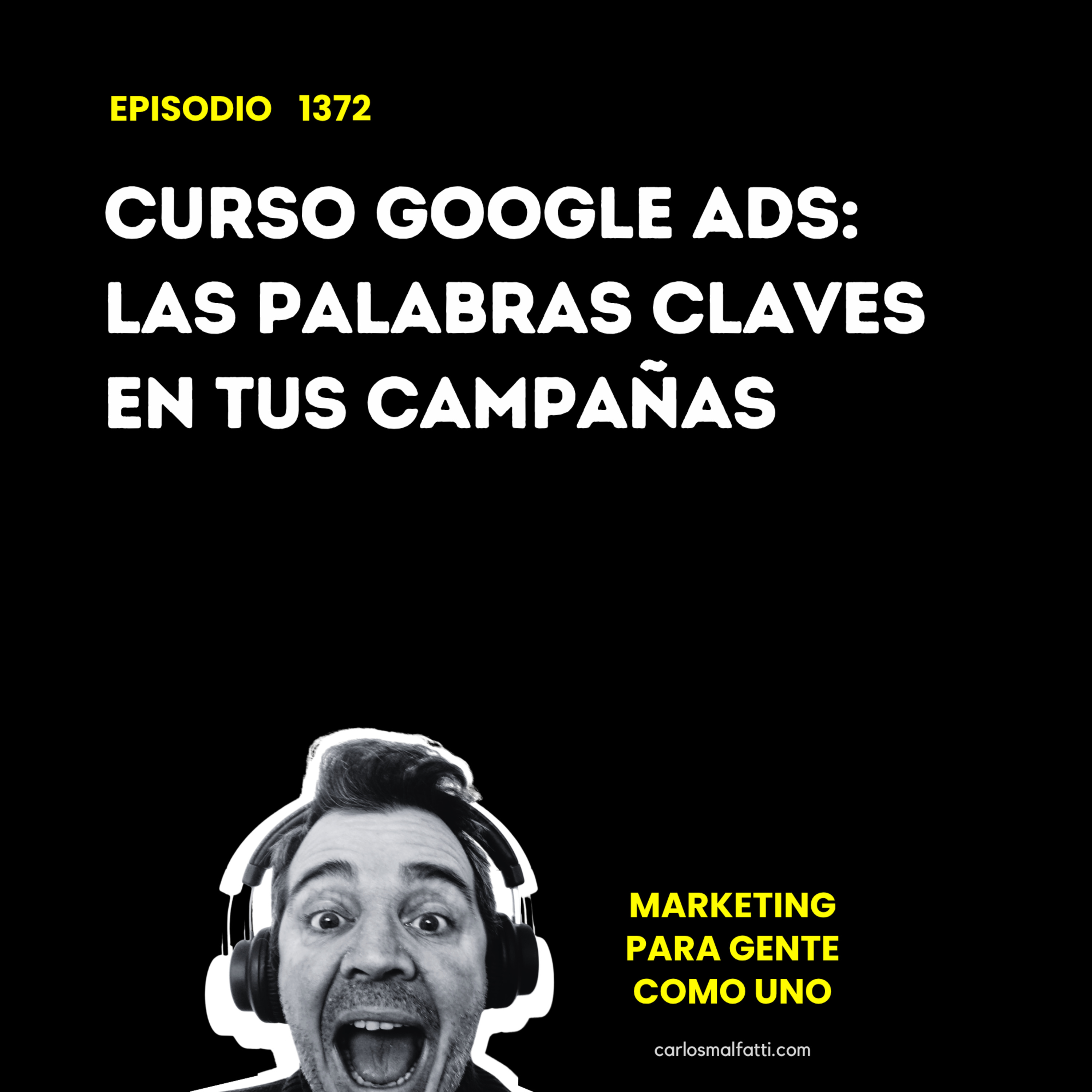 1372 Curso Google ADS: Las palabras claves en tus campañas. episode artwork