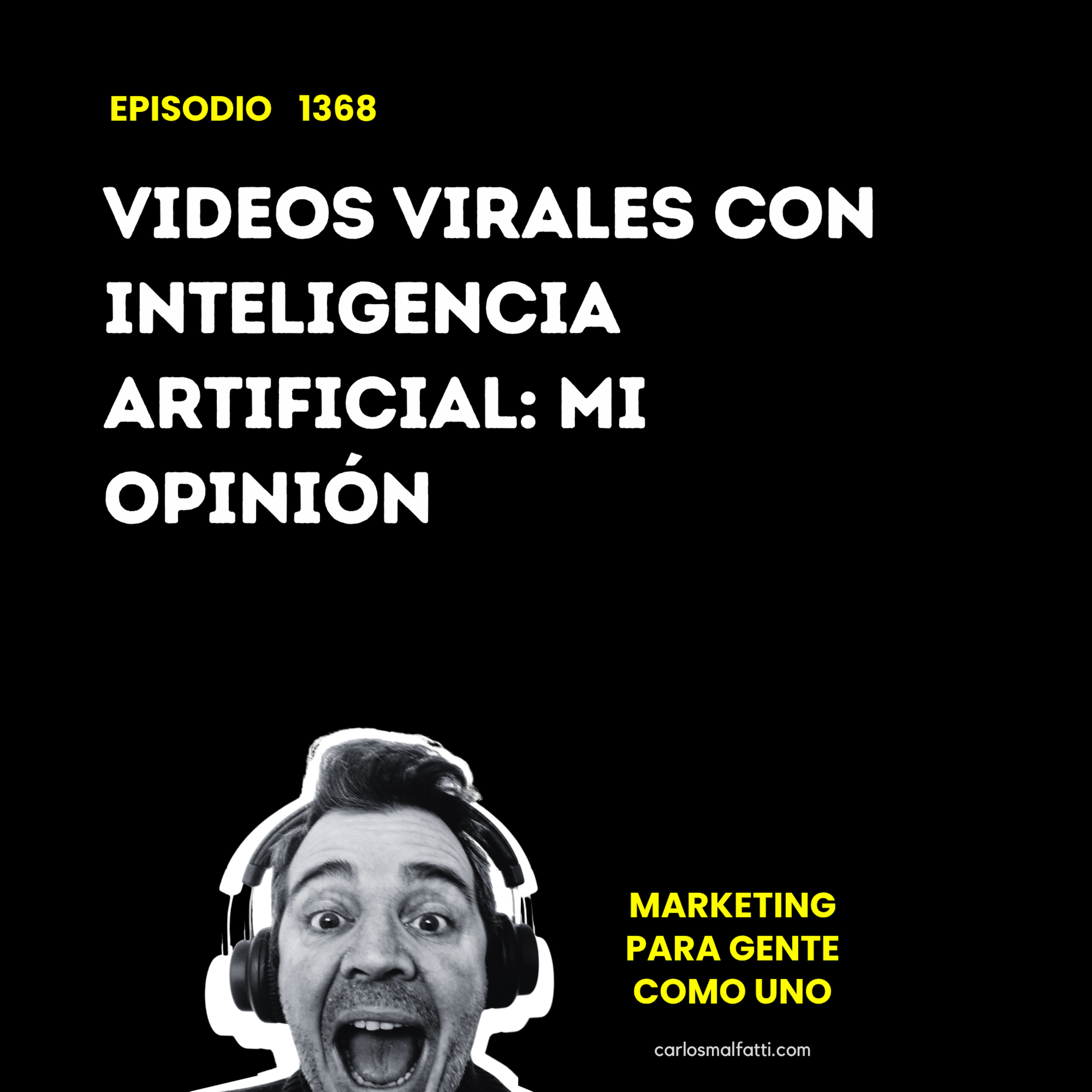 1368 Videos virales con Inteligencia Artificial: Mi opinión. episode artwork