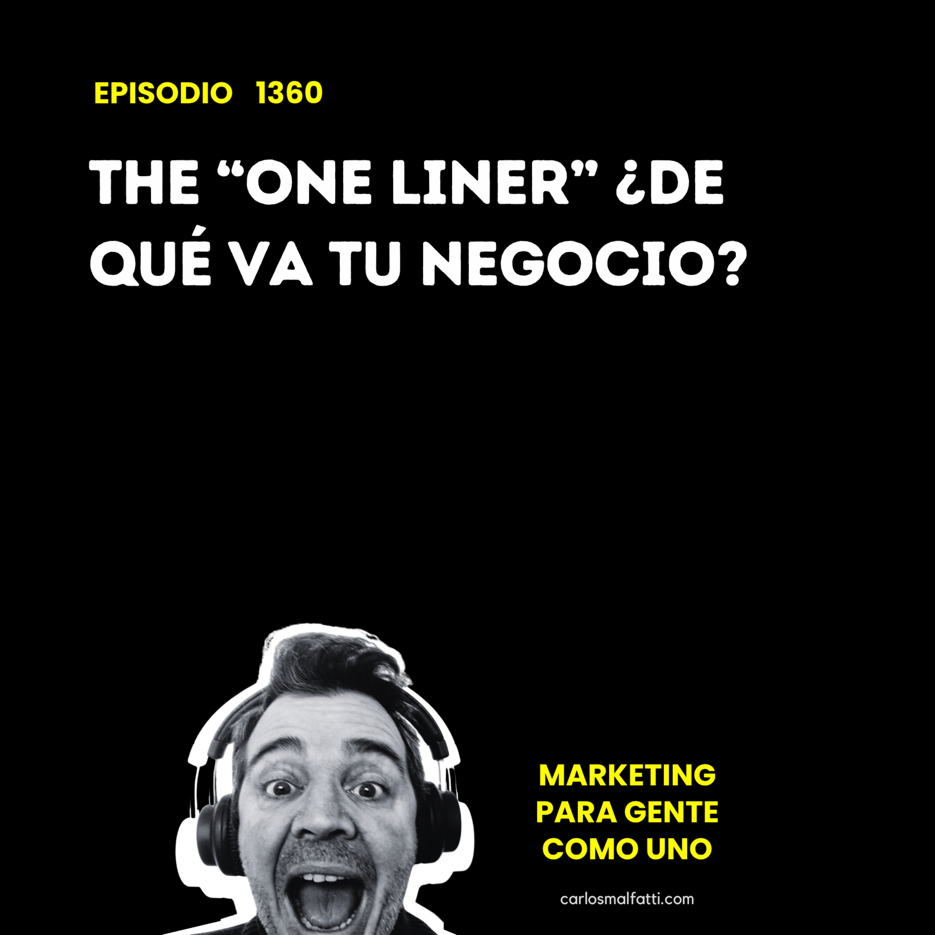 1360 The “One Liner” ¿De qué va tu negocio? episode artwork