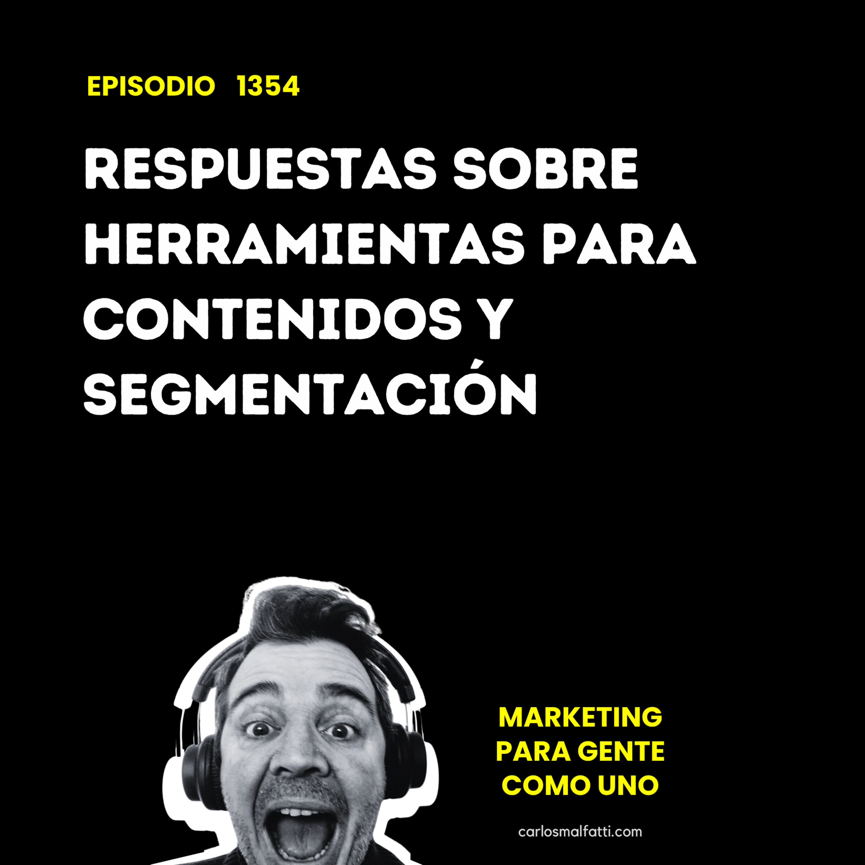 1354 Respuestas sobre herramientas para contenidos y segmentación. episode artwork