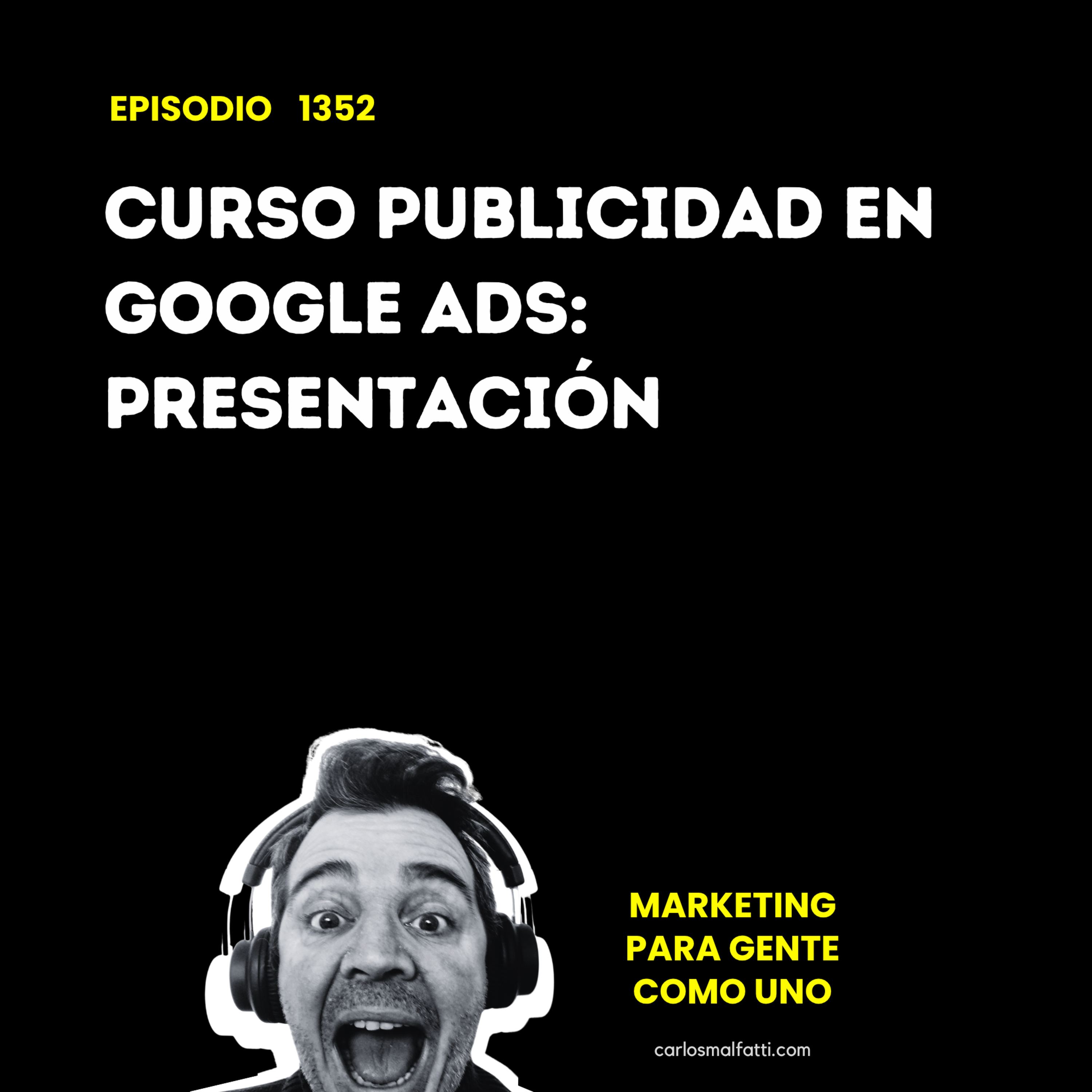 1352 Curso publicidad en Google ADS: presentación. episode artwork