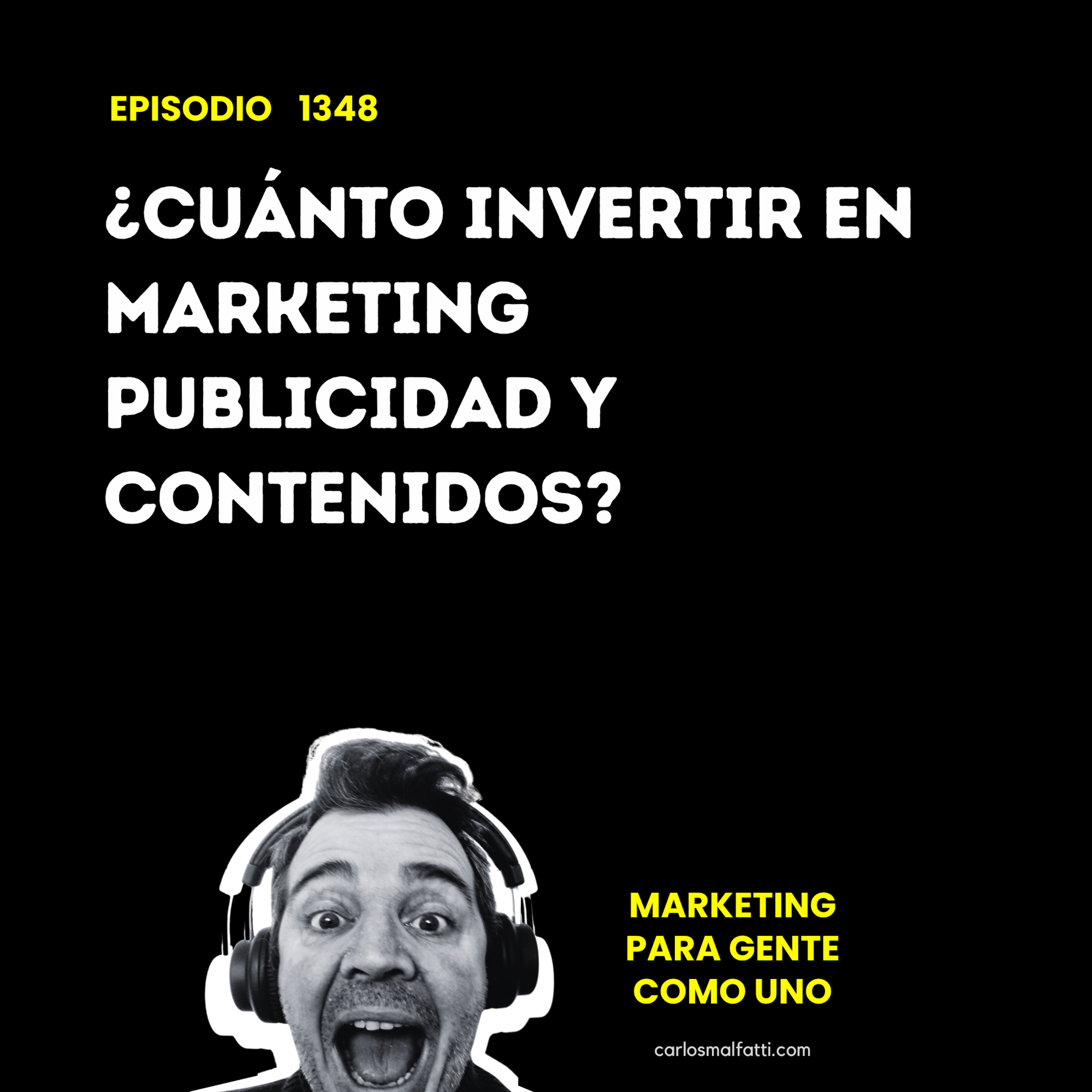 1348 ¿Cuánto invertir en marketing, publicidad y contenidos? episode artwork