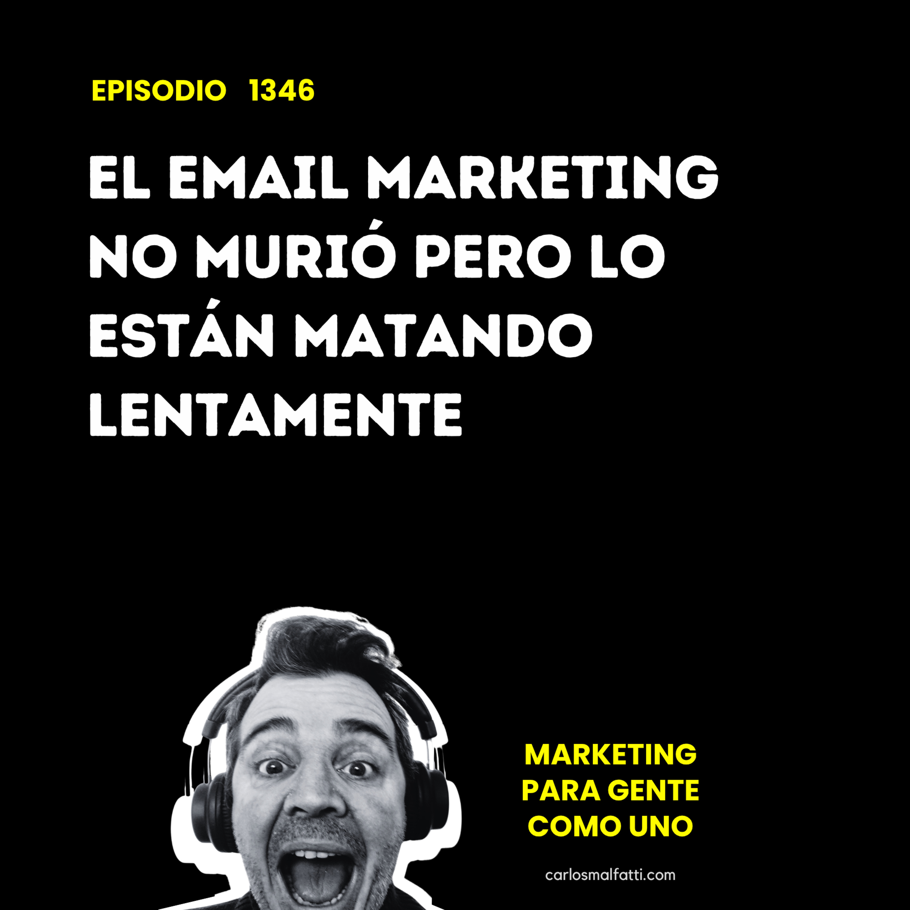 1346 El email marketing no murió, pero lo están matando lentamente. episode artwork