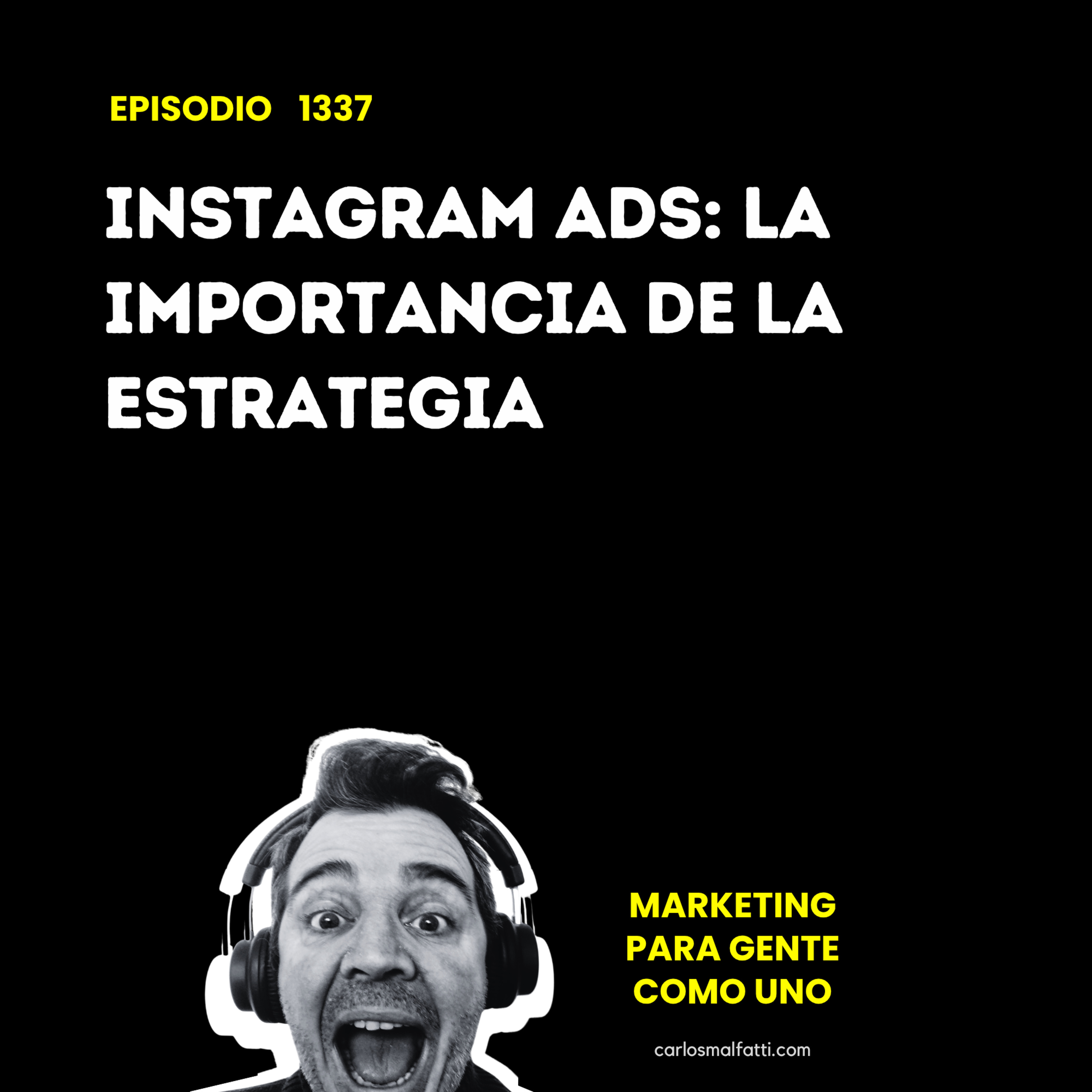1337 Instagram ADS: La importancia de la estrategia. episode artwork