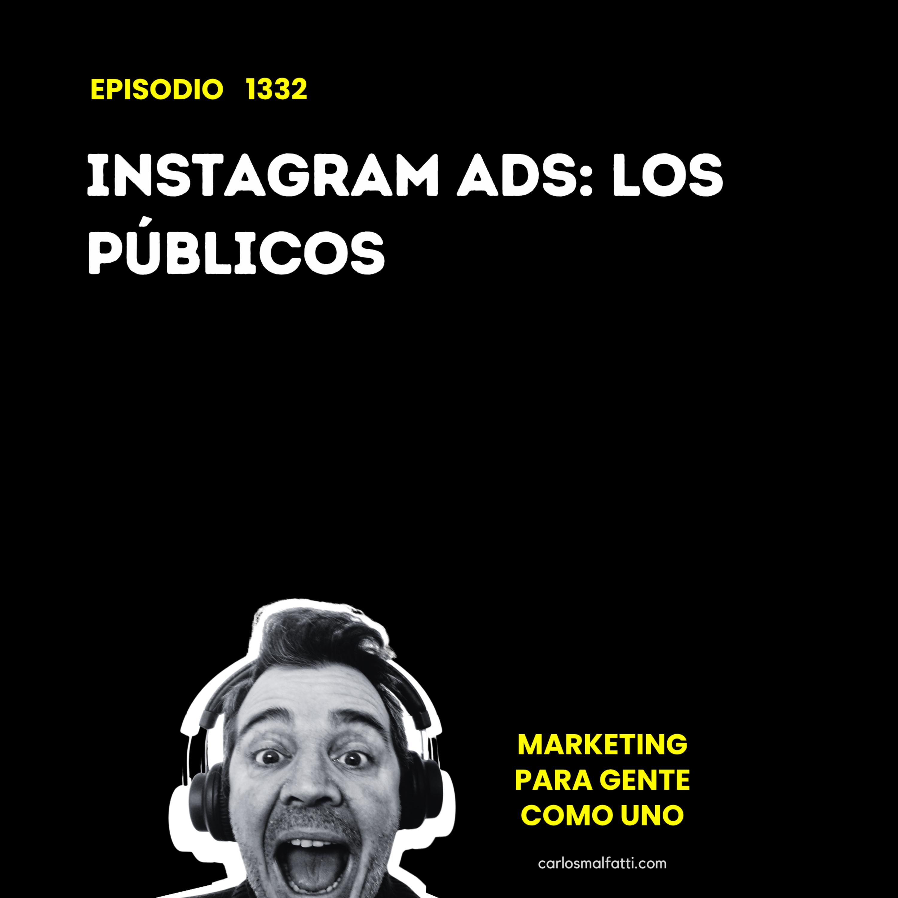 1332 Instagram ADS: Los públicos. episode artwork
