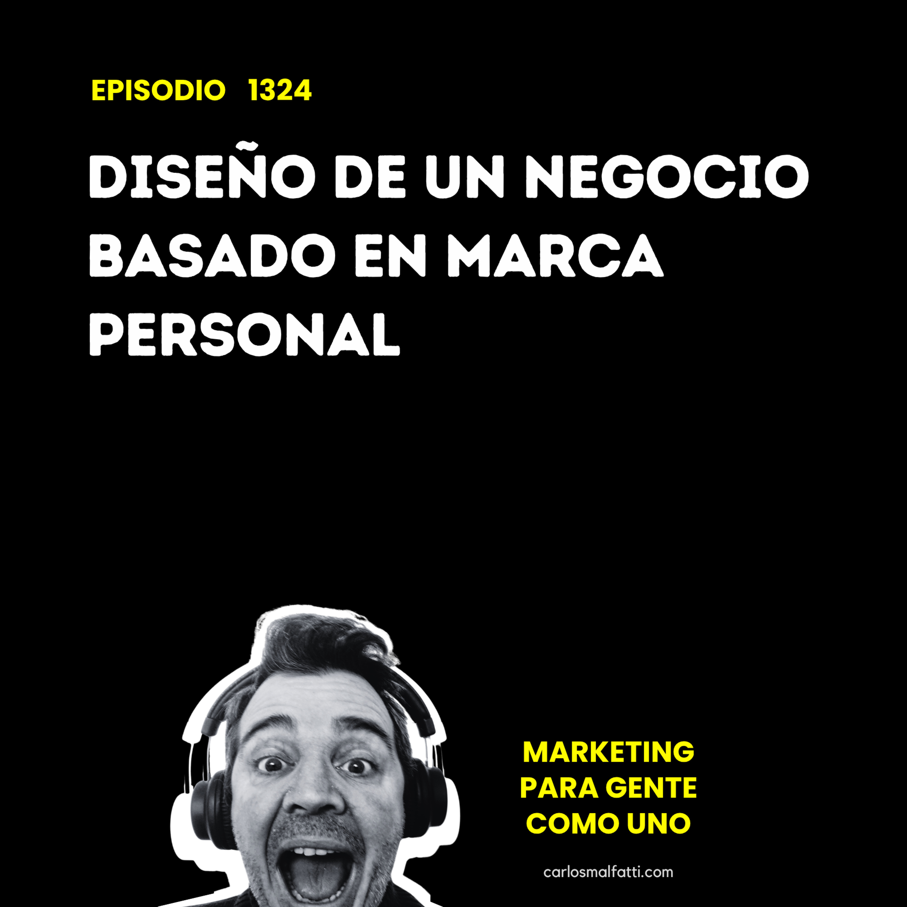 1324 Diseño de un negocio basado en marca personal. episode artwork