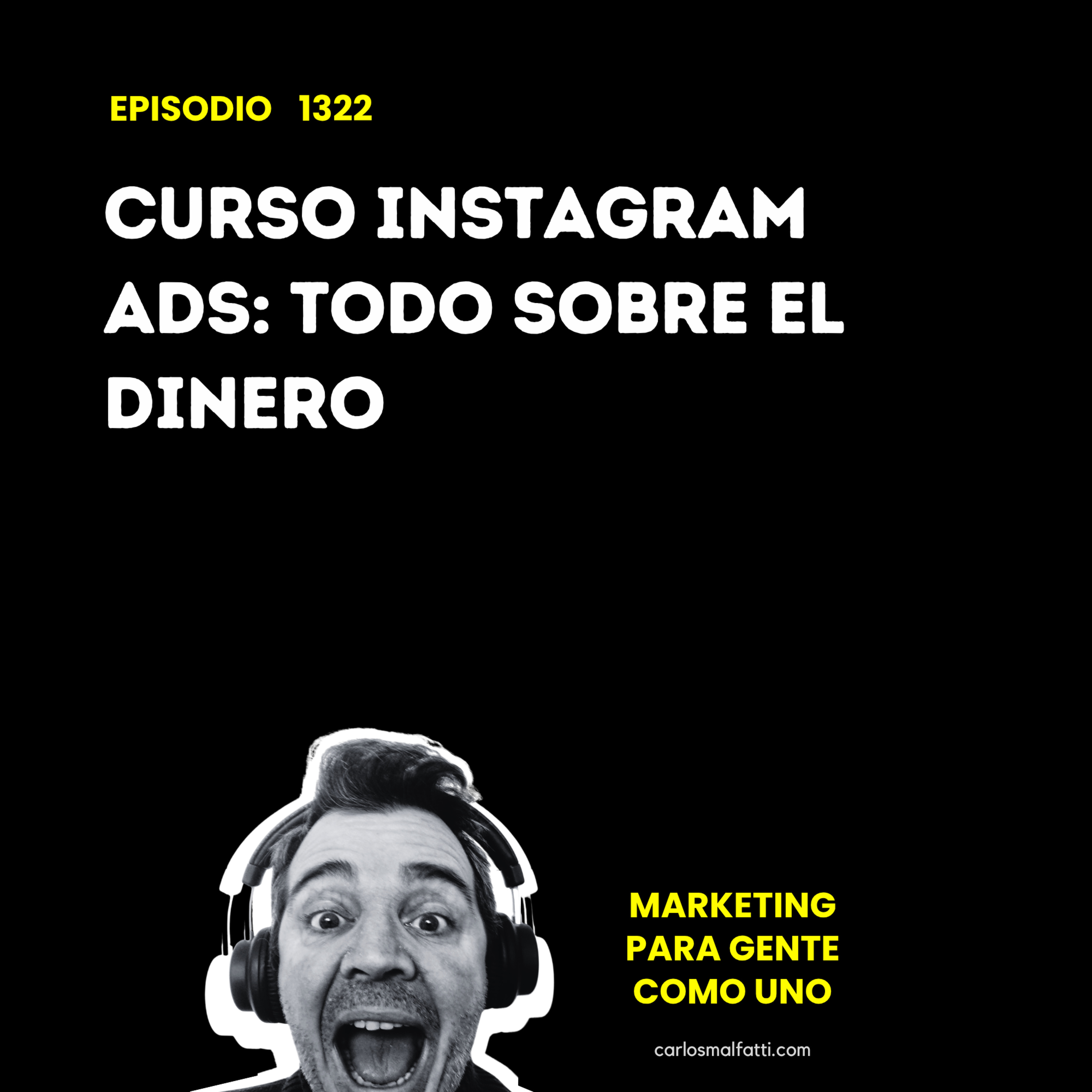 1322 Curso Instagram ADS: Todo sobre el dinero. episode artwork