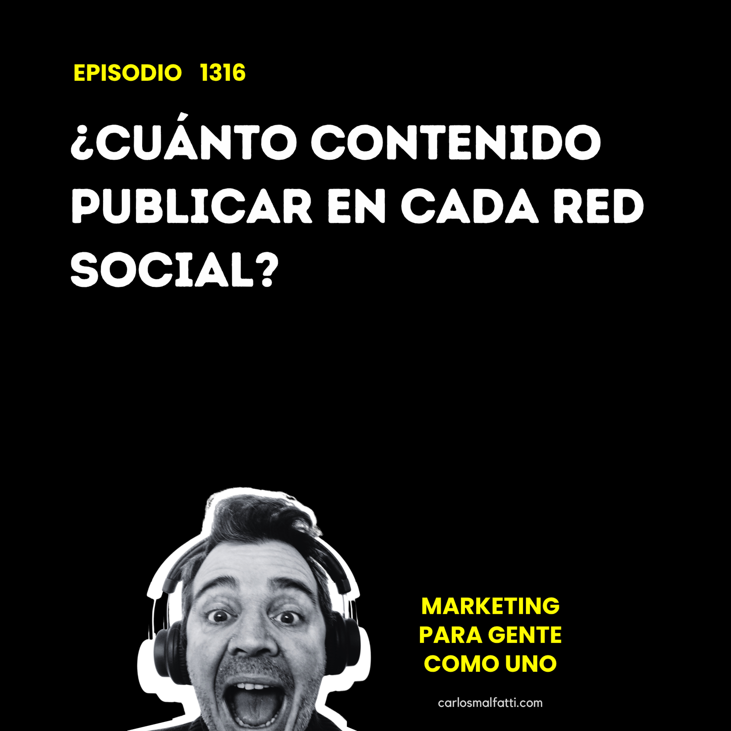 1316 ¿Cuánto contenido publicar en cada red social? episode artwork