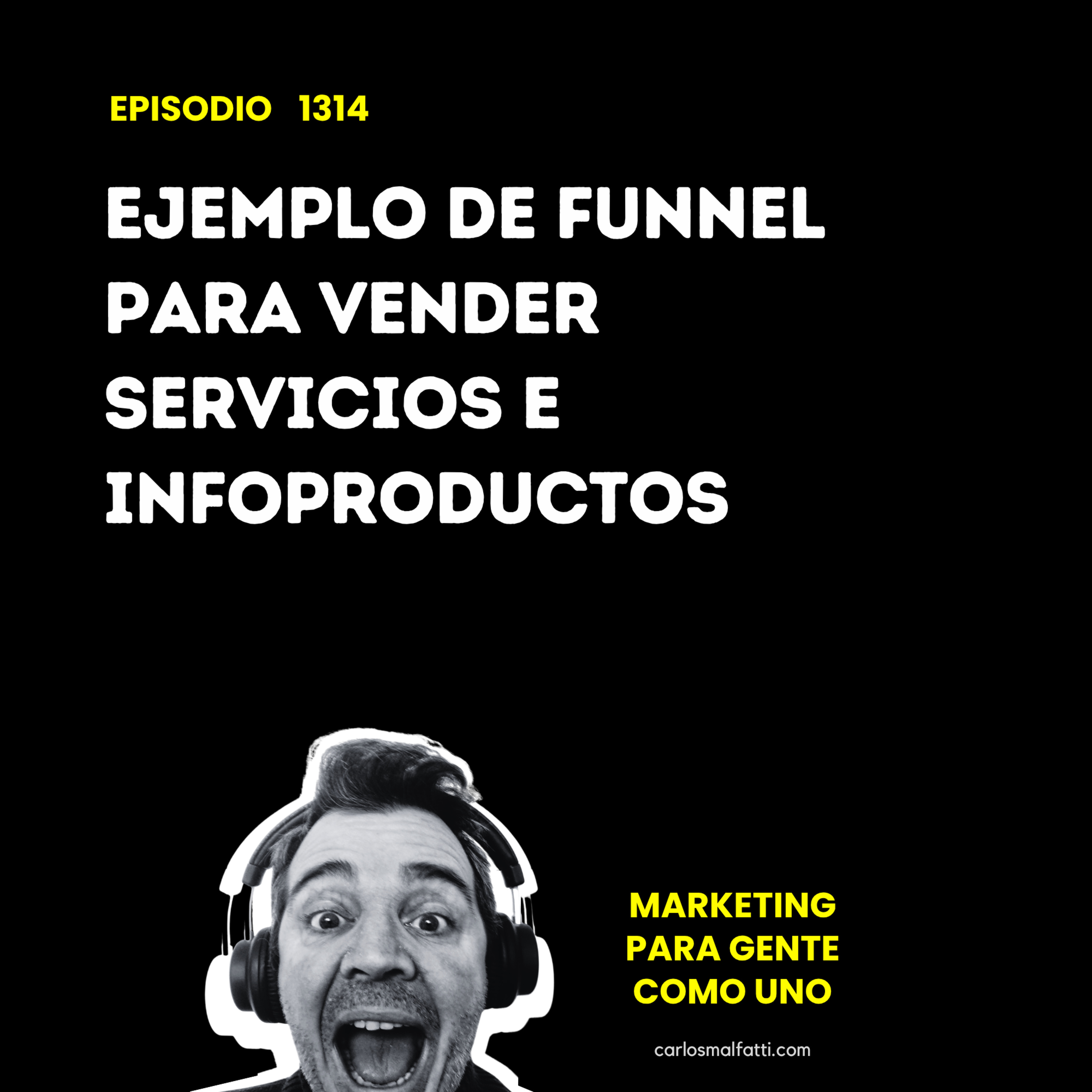 1314 Ejemplo de funnel para vender servicios e infoproductos. episode artwork
