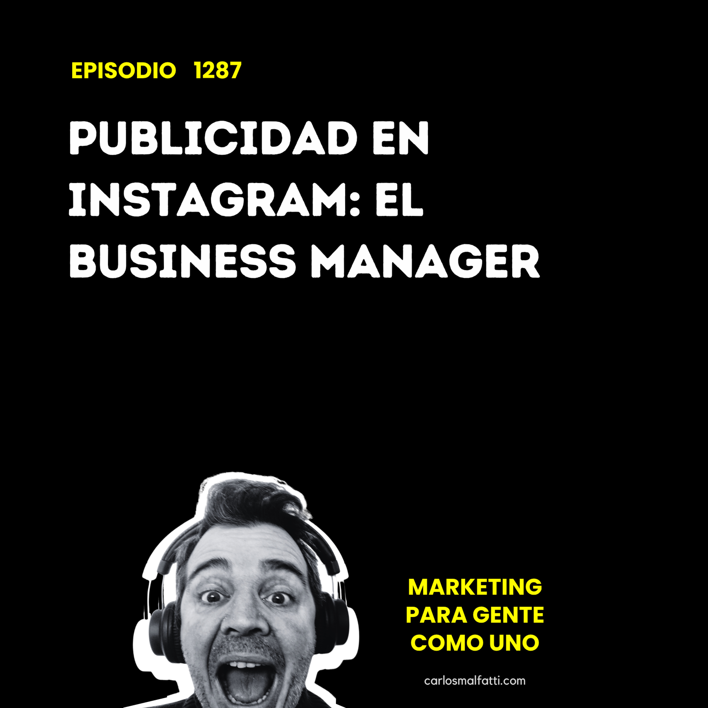 1287 Publicidad en Instagram: El business manager. episode artwork