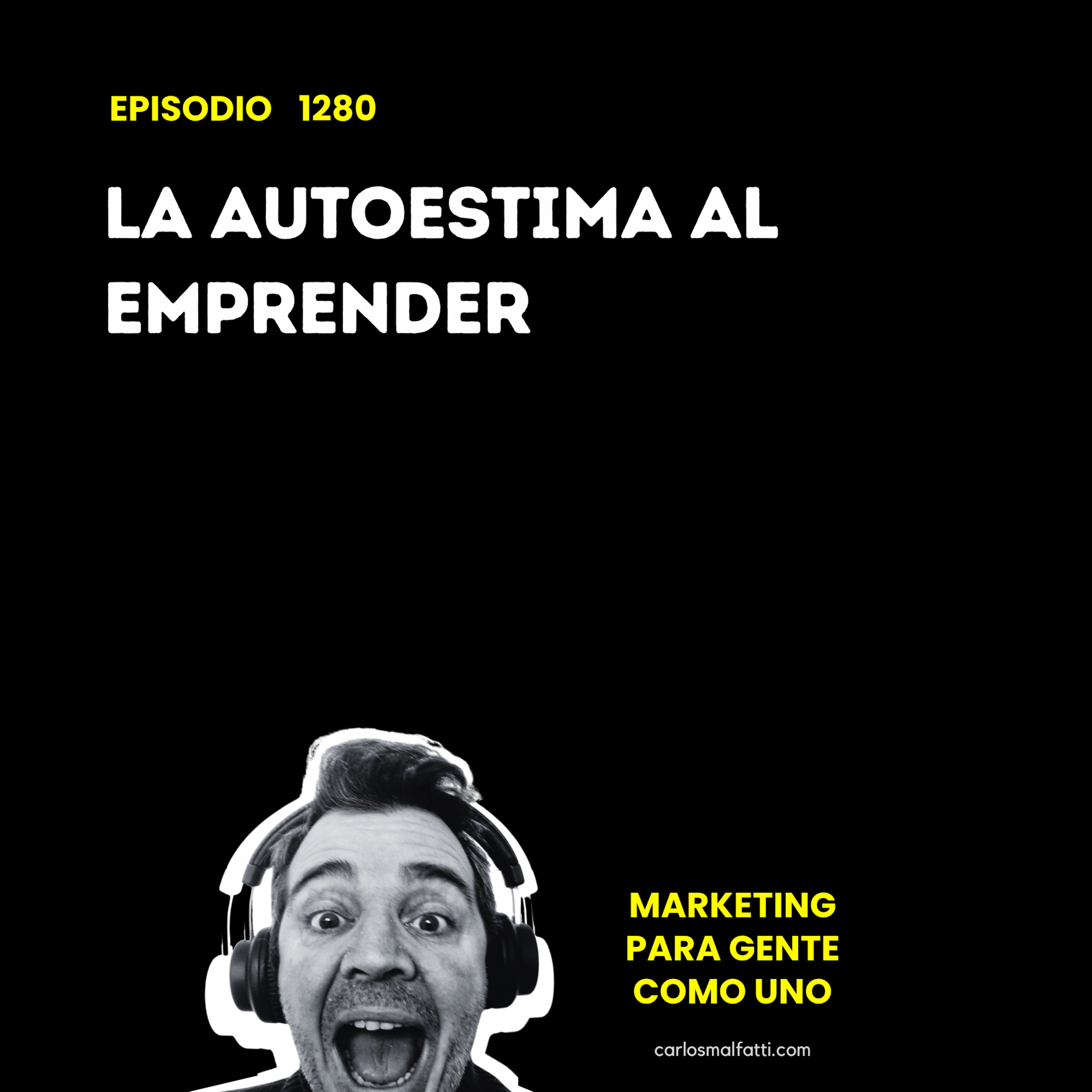1280 La autoestima al emprender. episode artwork