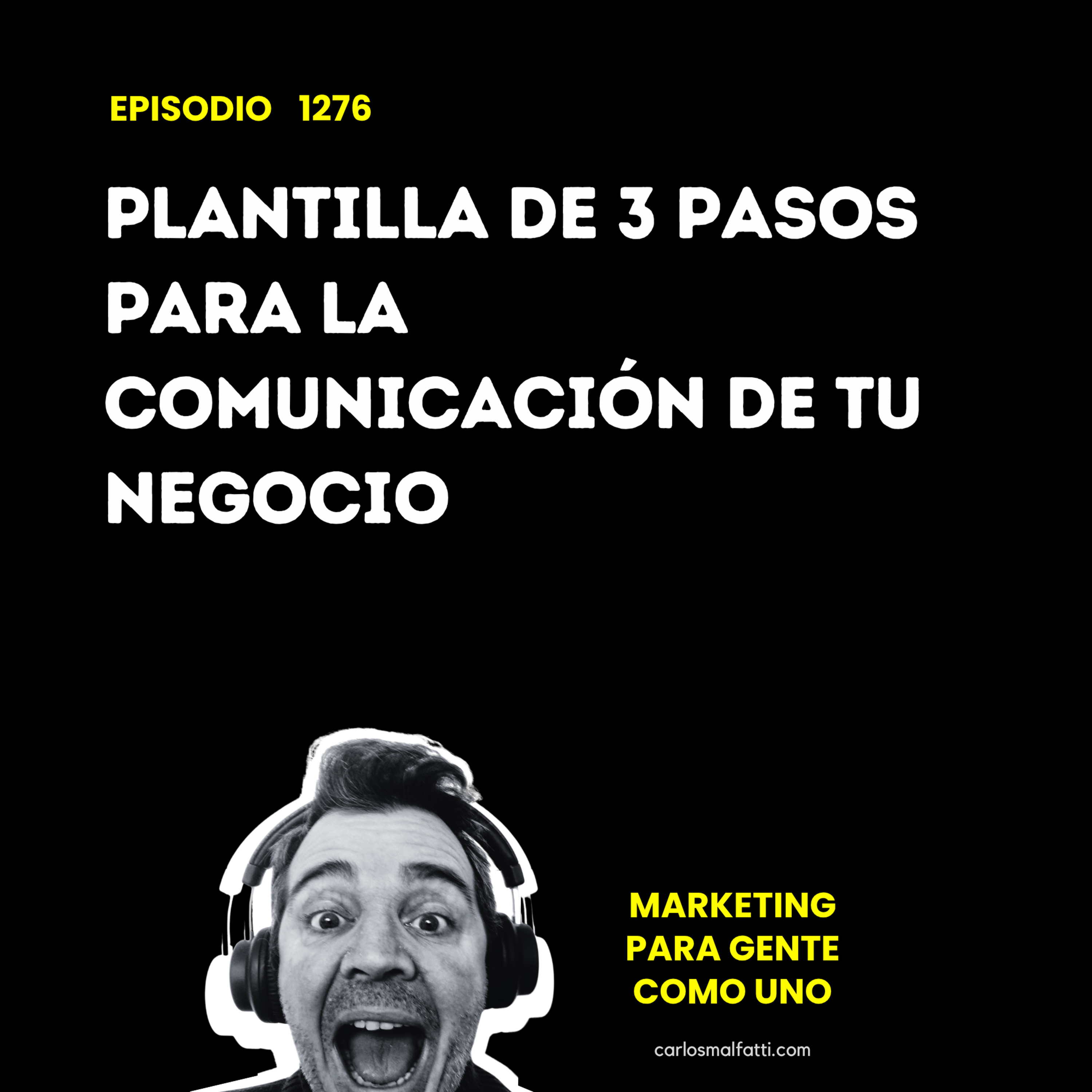 1276 Plantilla de 3 pasos para la comunicación de tu negocio. episode artwork