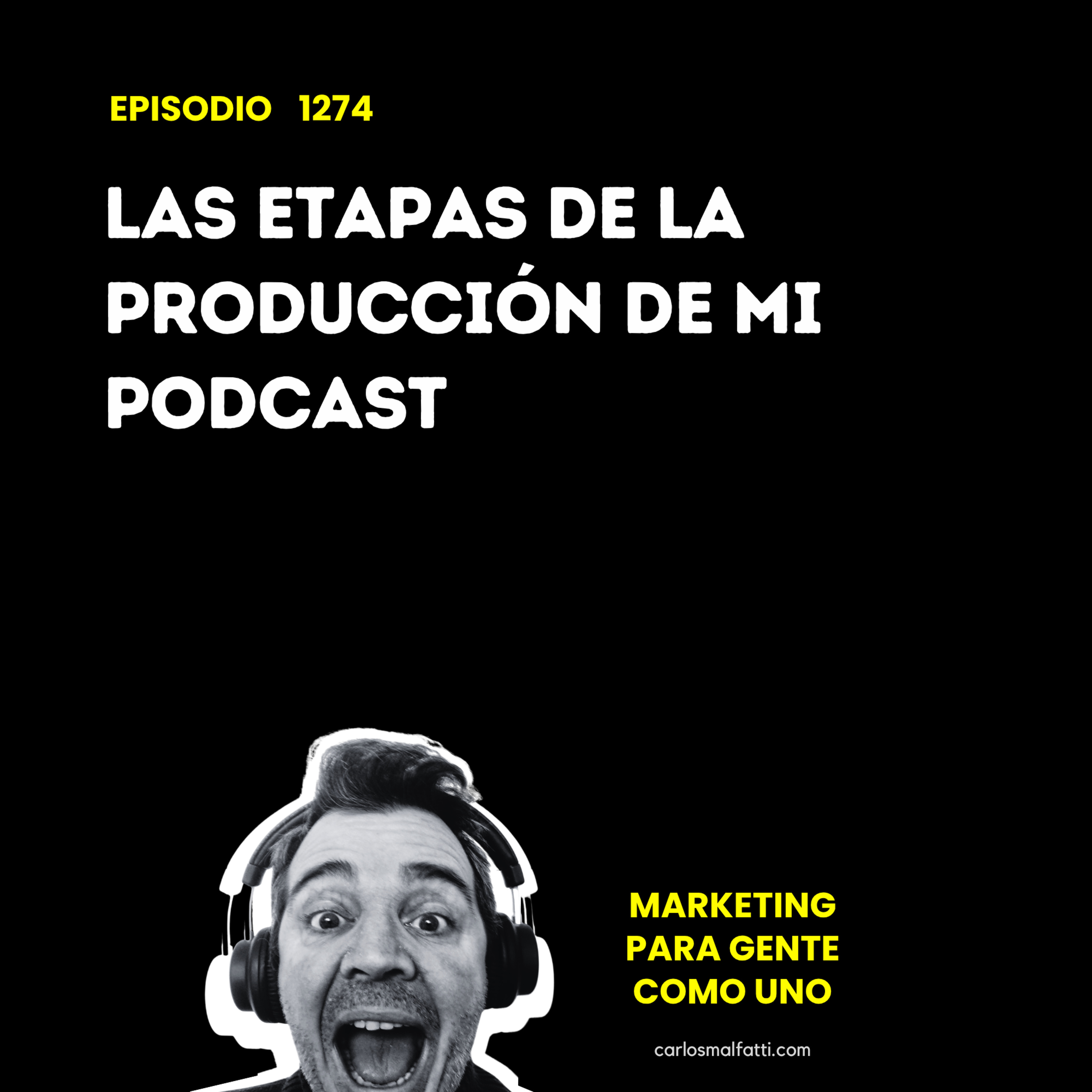 1274 Las etapas de la producción de mi podcast. episode artwork