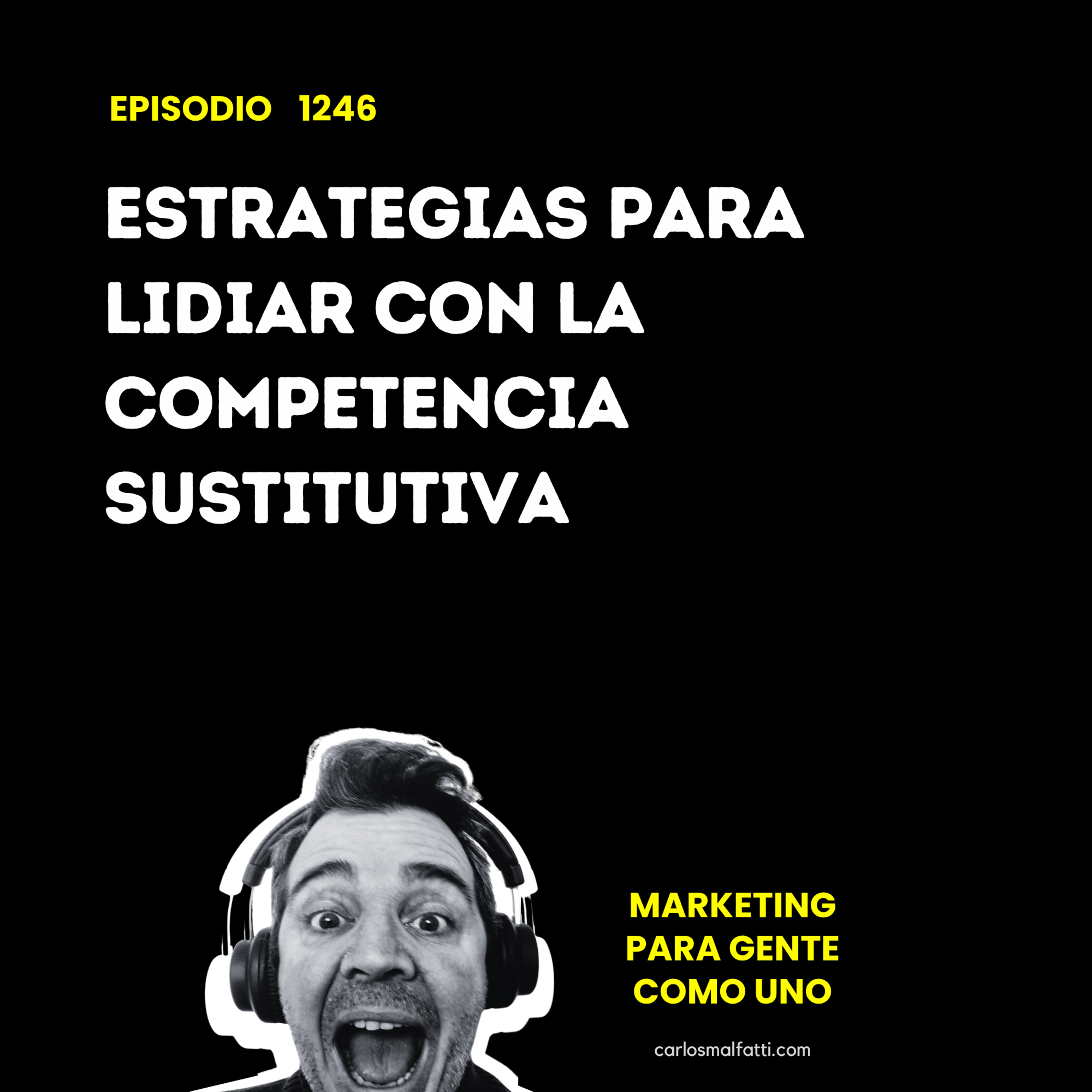 1246 Estrategias para lidiar con la competencia sustitutiva. episode artwork