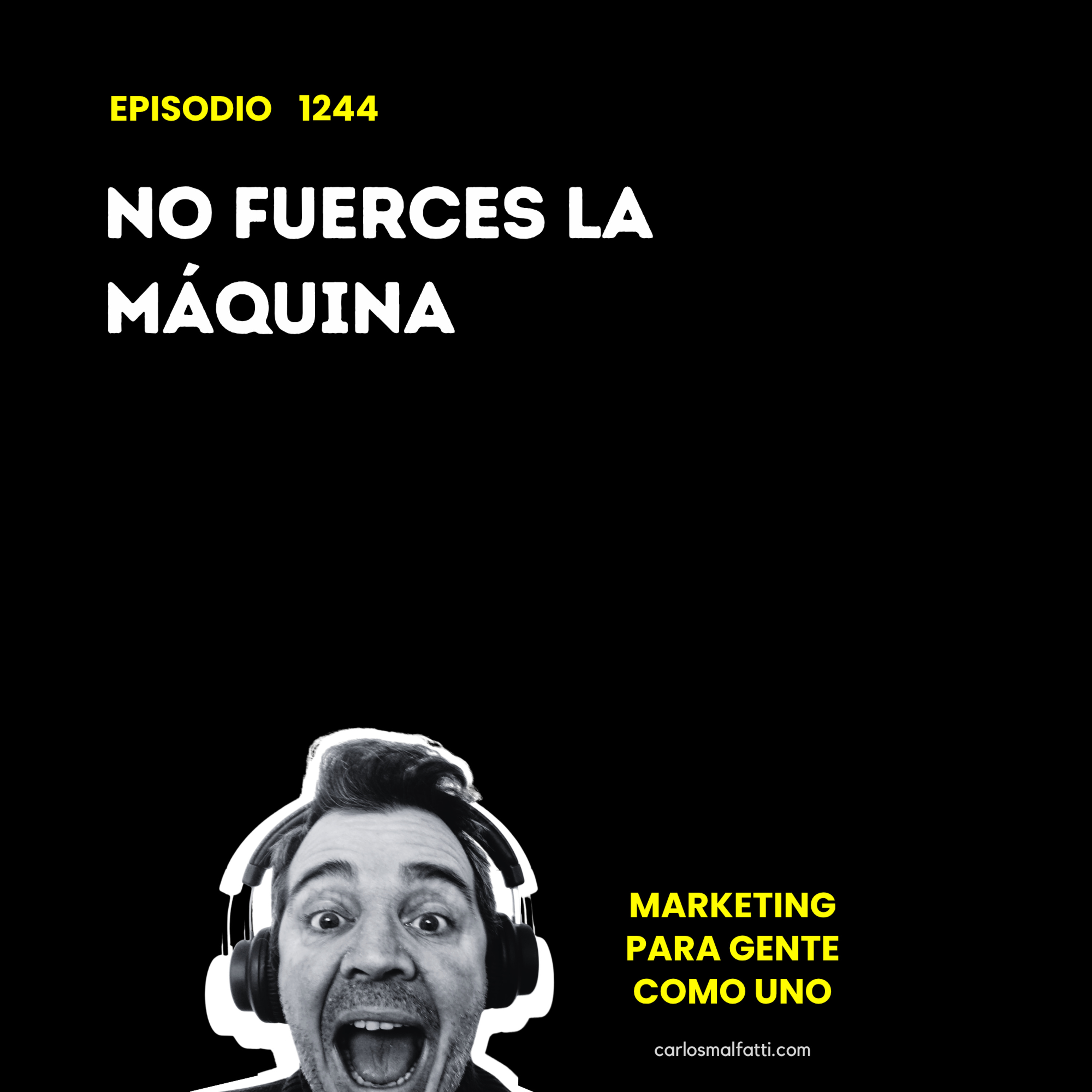 1244 Emprendimiento: No fuerces la máquina. episode artwork