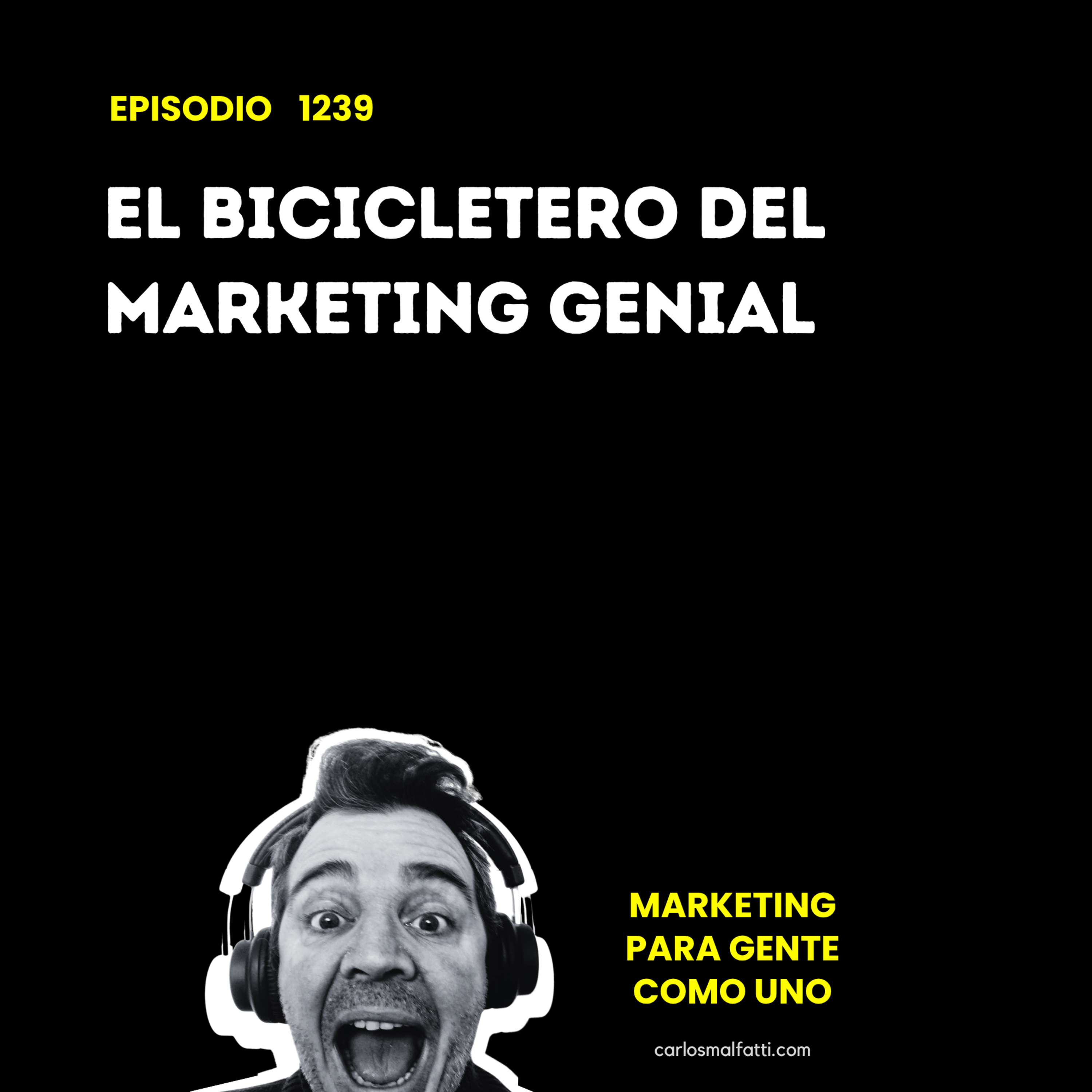 1239 El bicicletero del marketing genial. episode artwork