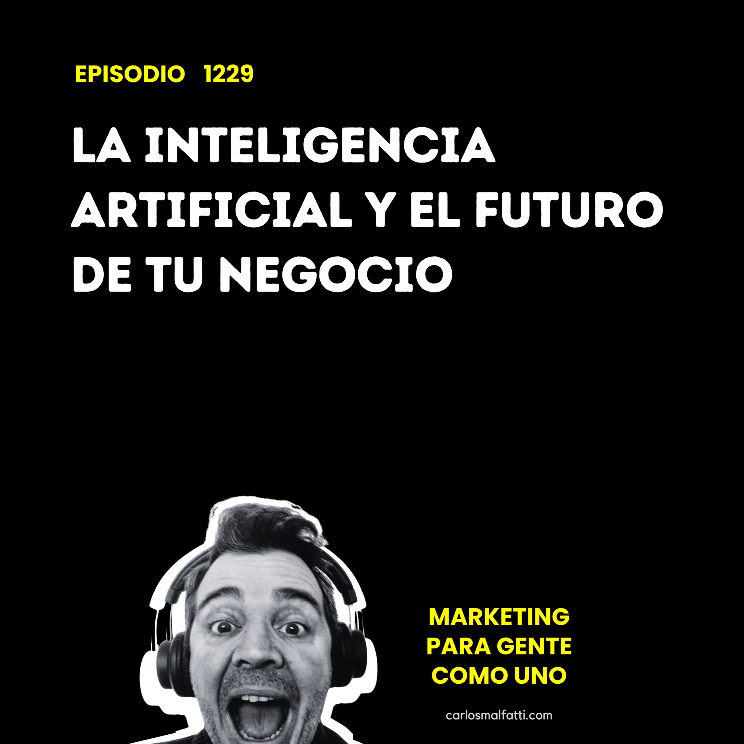 1229 La Inteligencia Artificial y el futuro de tu negocio. episode artwork