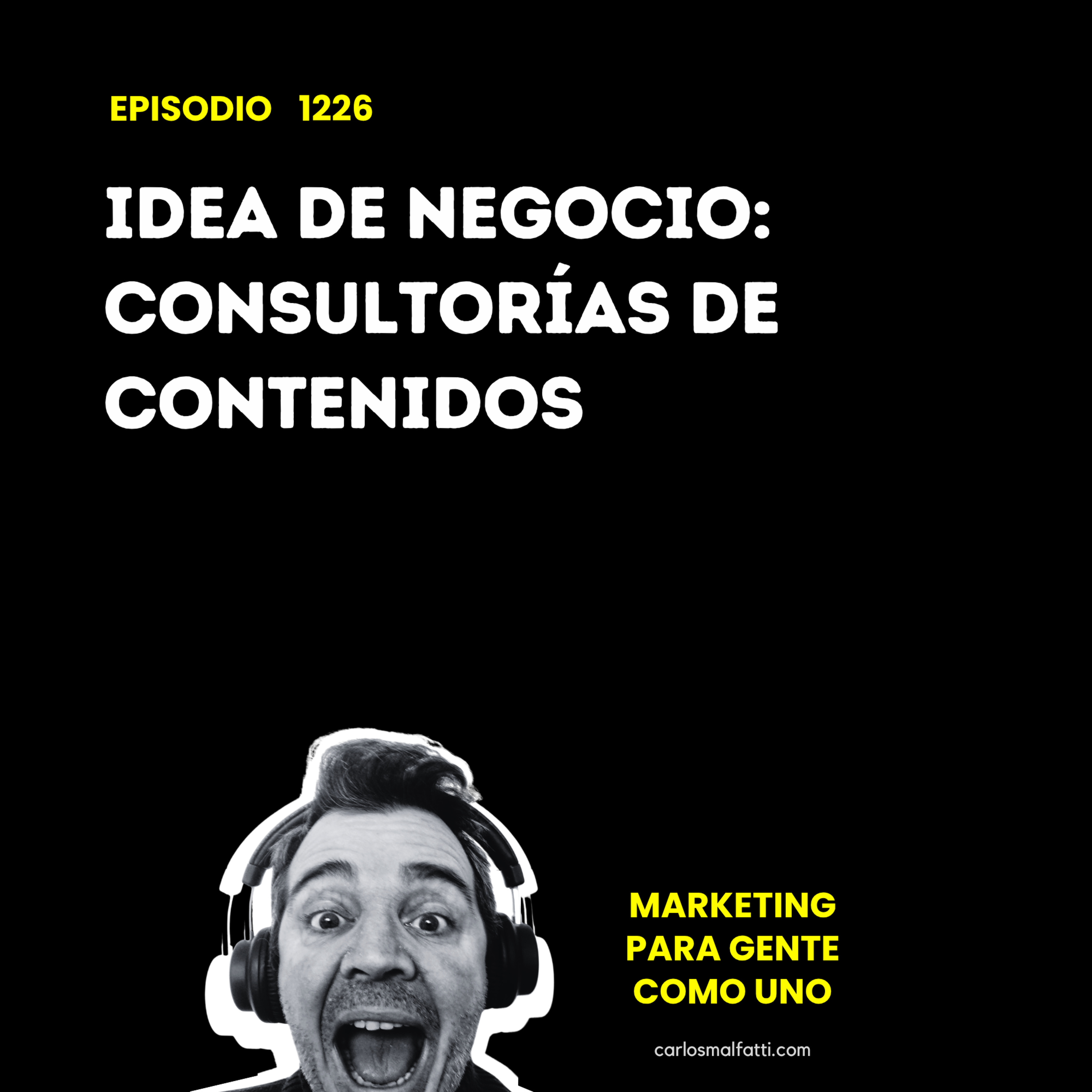 1226 Idea de negocio: Consultorías de contenidos. episode artwork