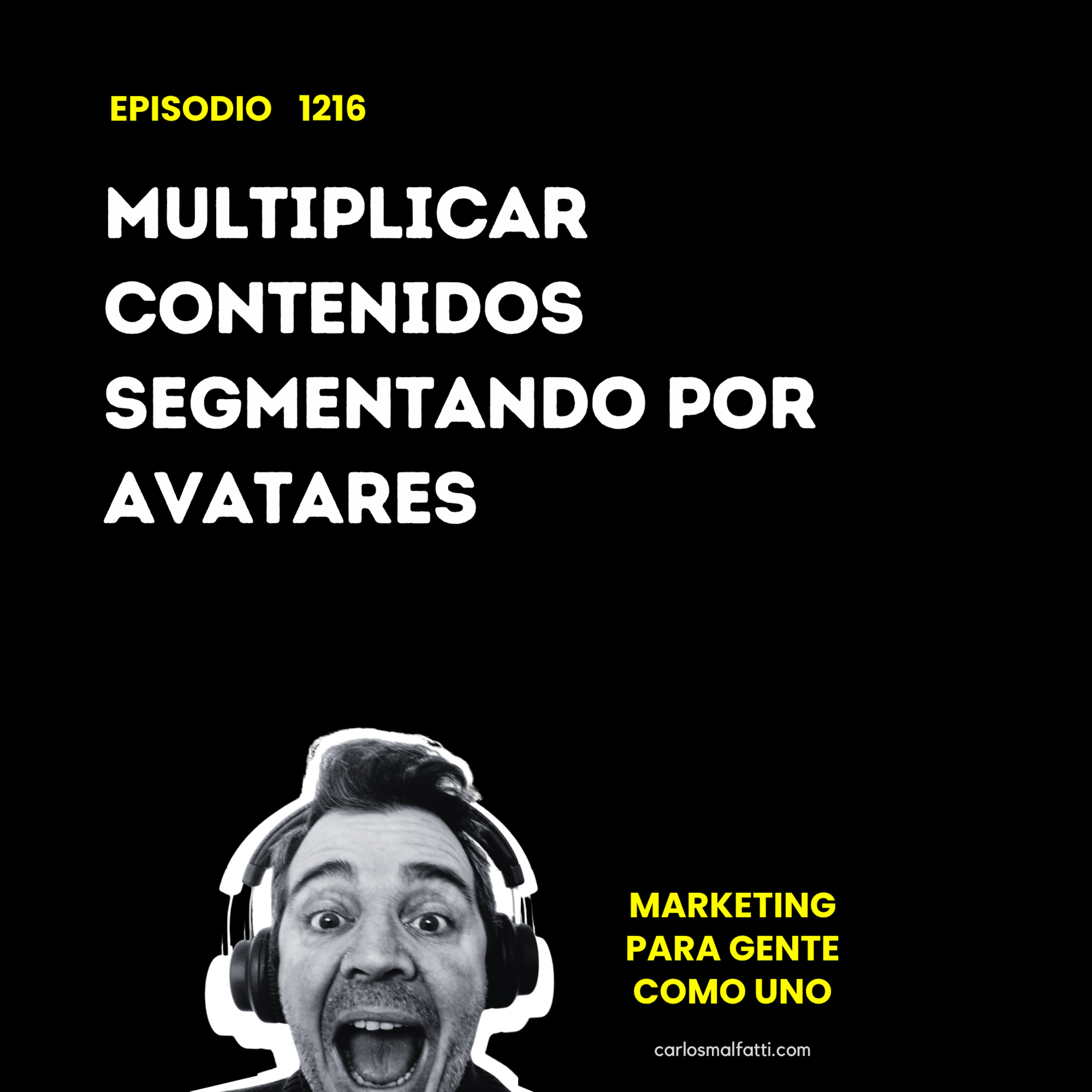 1216 Multiplicar contenidos segmentando por avatares. episode artwork