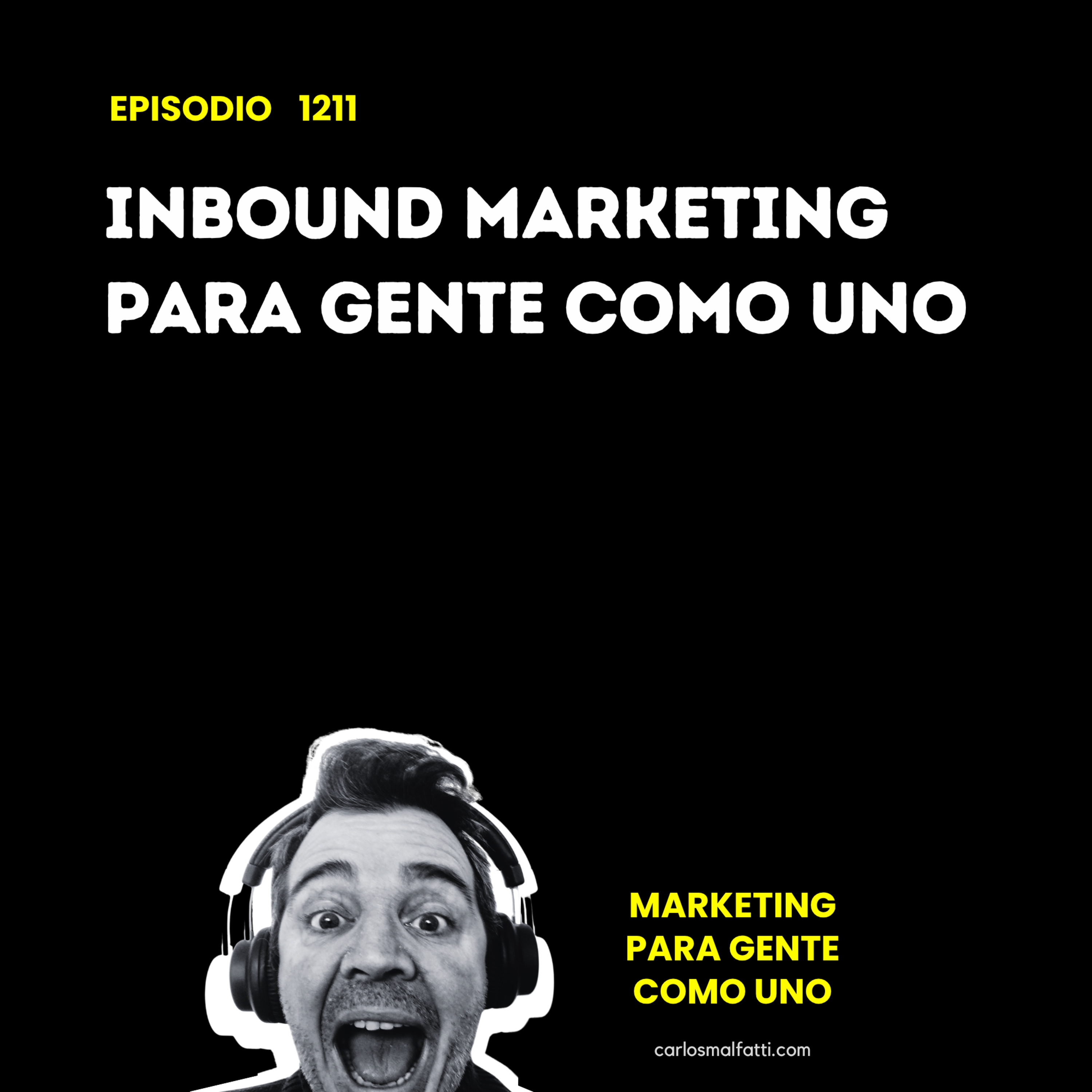 1211 Inbound marketing para gente como uno. episode artwork