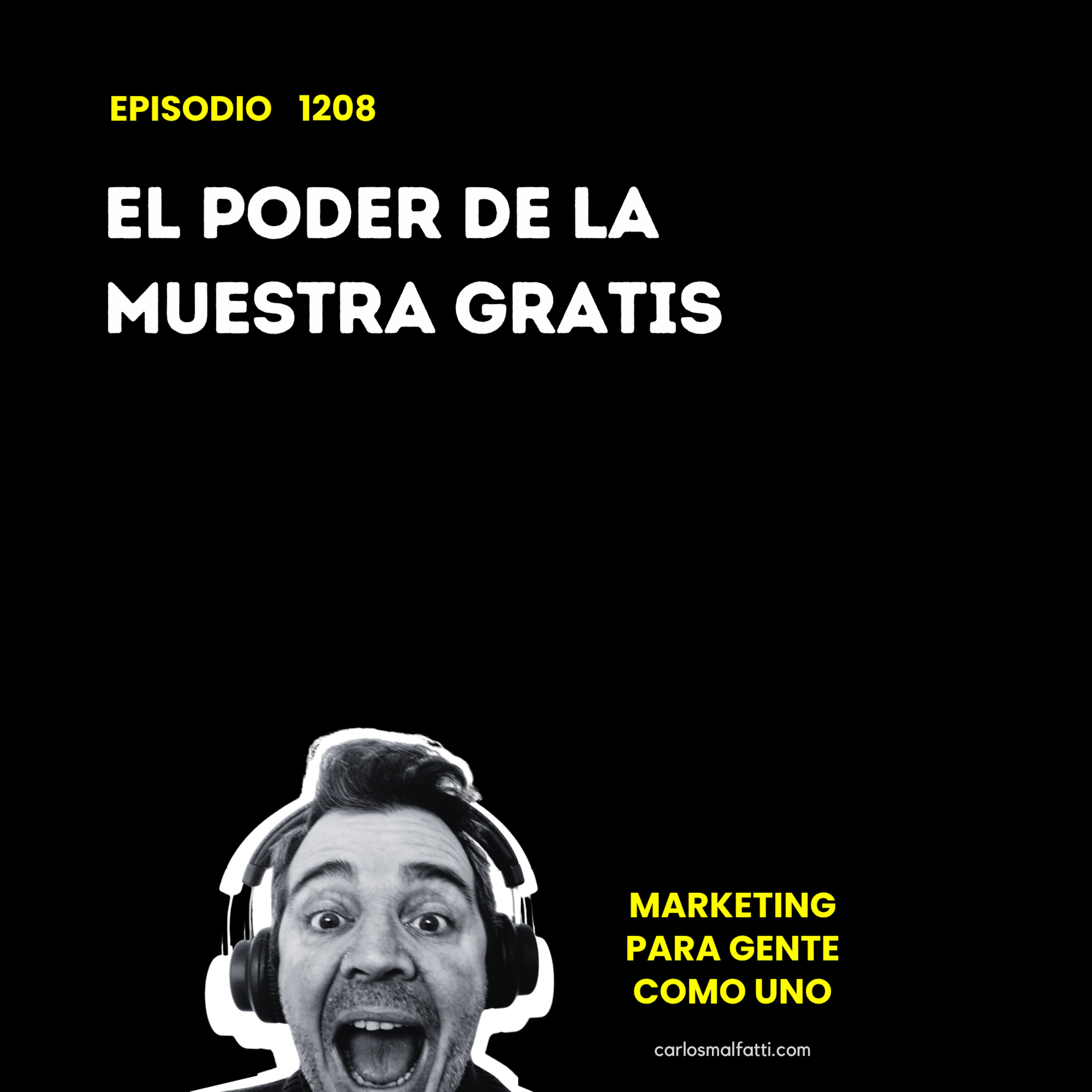 1208 Marketing: El poder de la muestra gratis. episode artwork