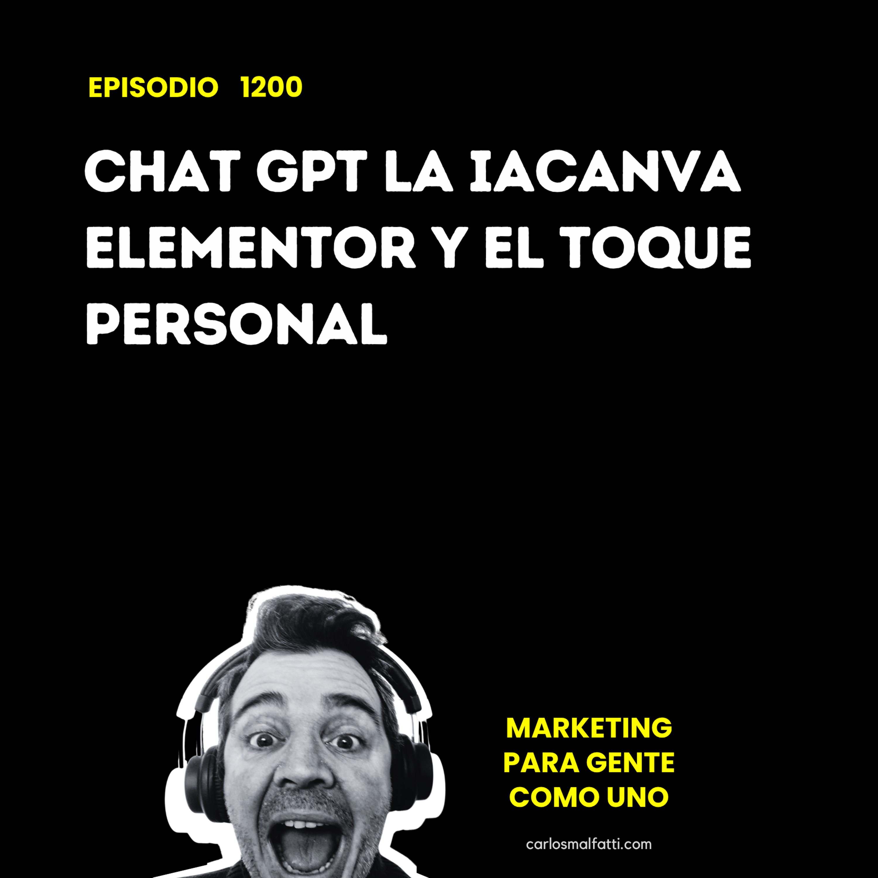 1200 Chat GPT, la IA,Canva, Elementor y el toque personal. episode artwork