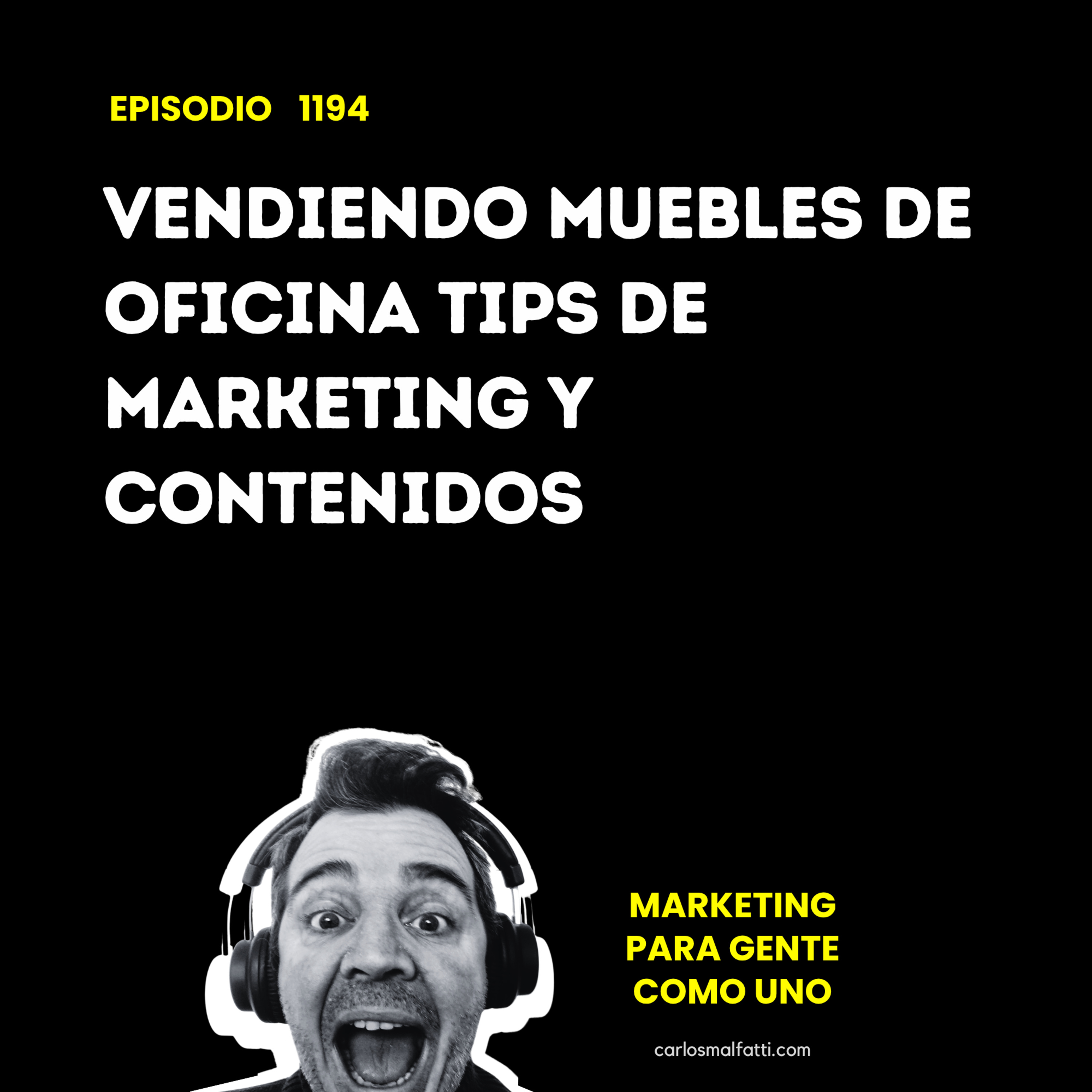 1194 Vendiendo muebles de oficina, tips de marketing y contenidos. episode artwork