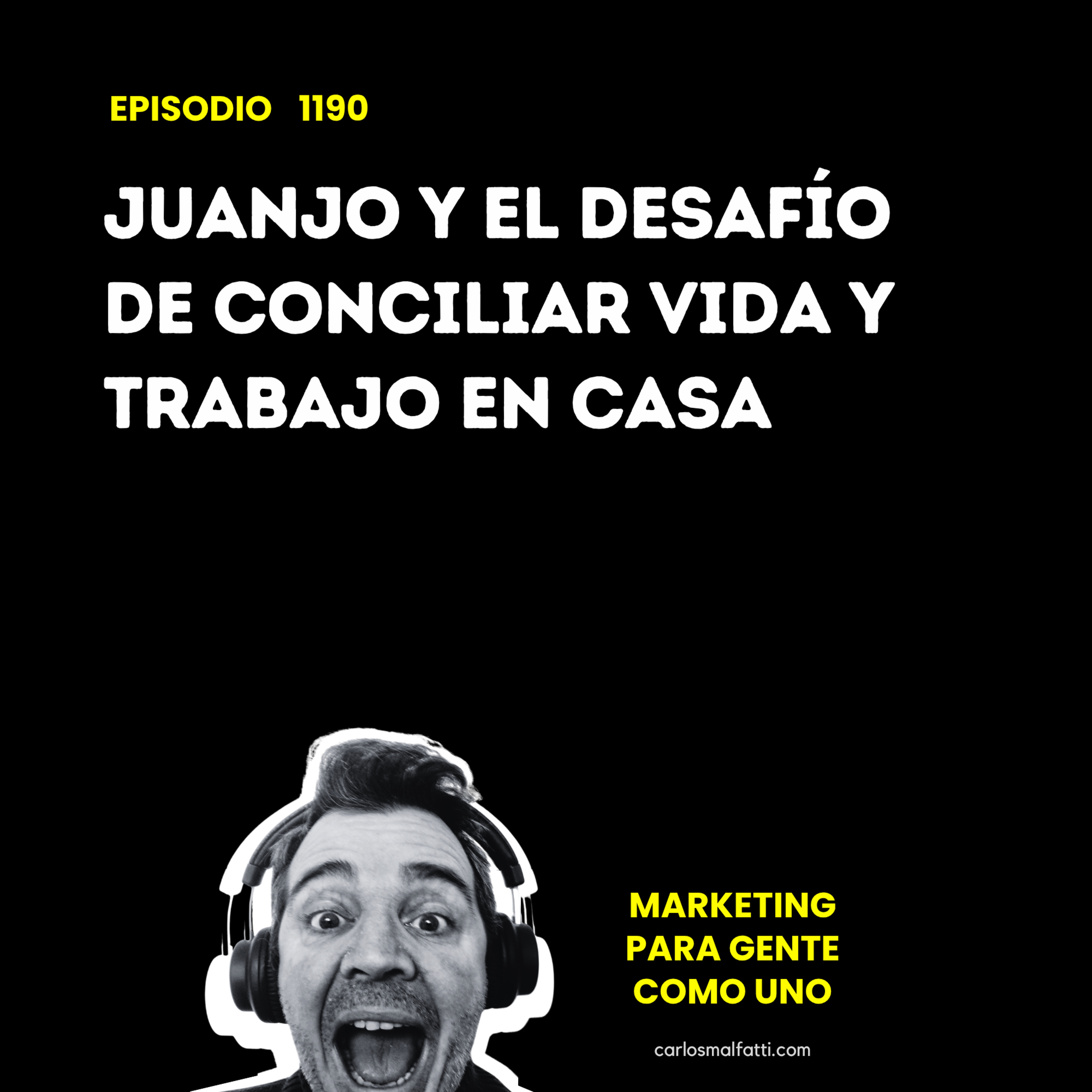 1190 Emprender: el desafío de conciliar vida y trabajo en casa. episode artwork