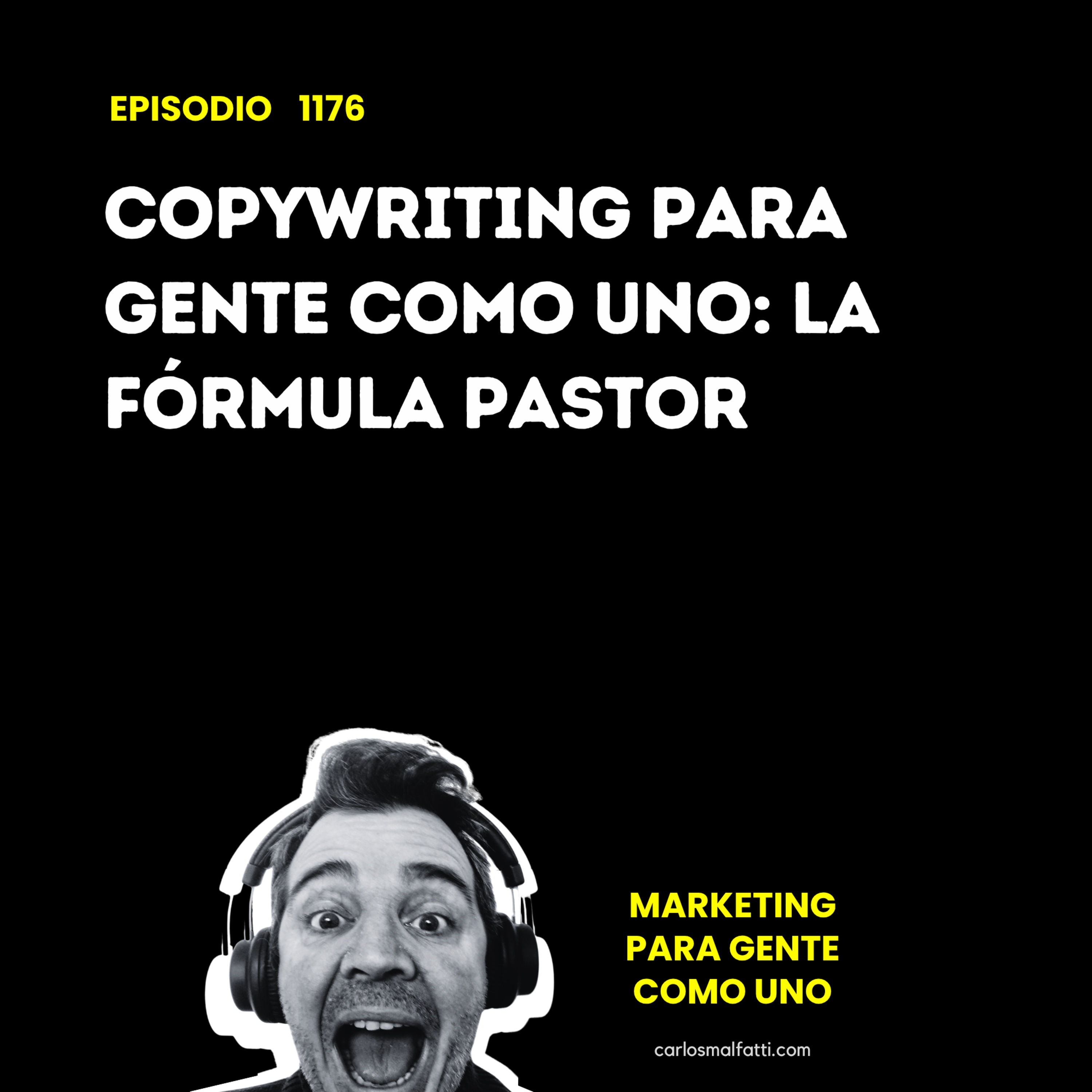 1176 Copywriting para gente como uno: la fórmula PASTOR. episode artwork