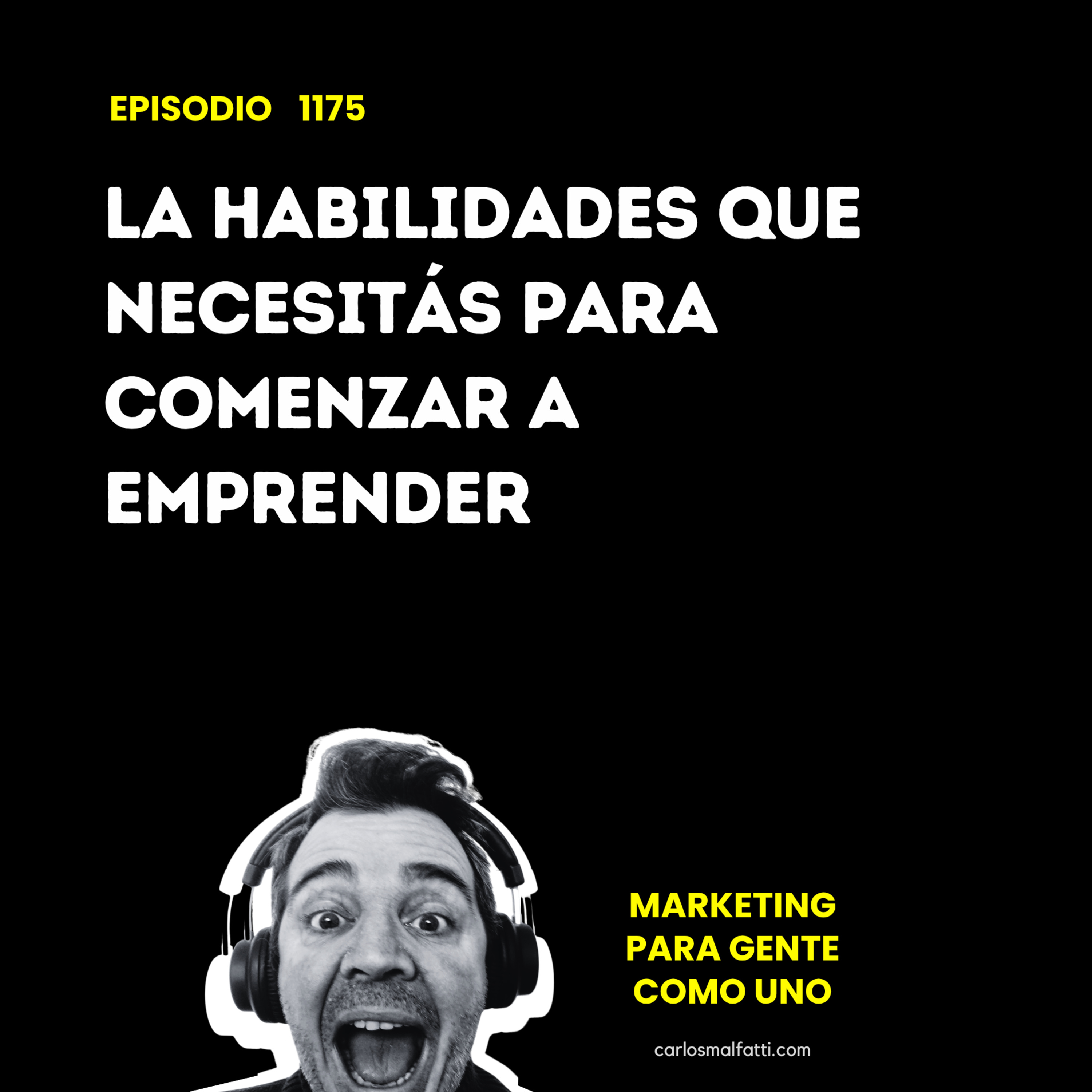 1175 La habilidades que necesitás para comenzar a emprender. episode artwork