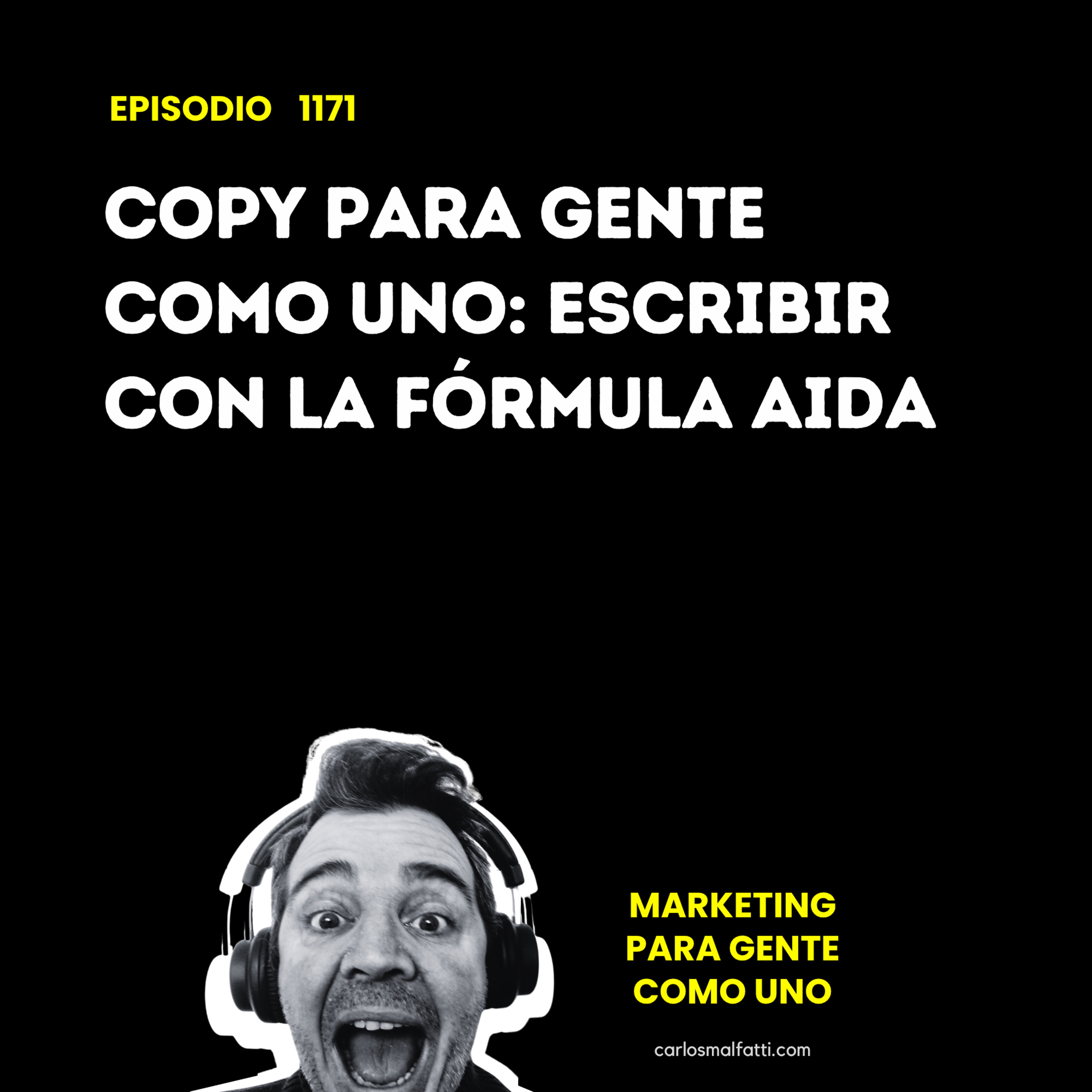1171 Copy para gente como uno: Escribir con la fórmula AIDA. episode artwork