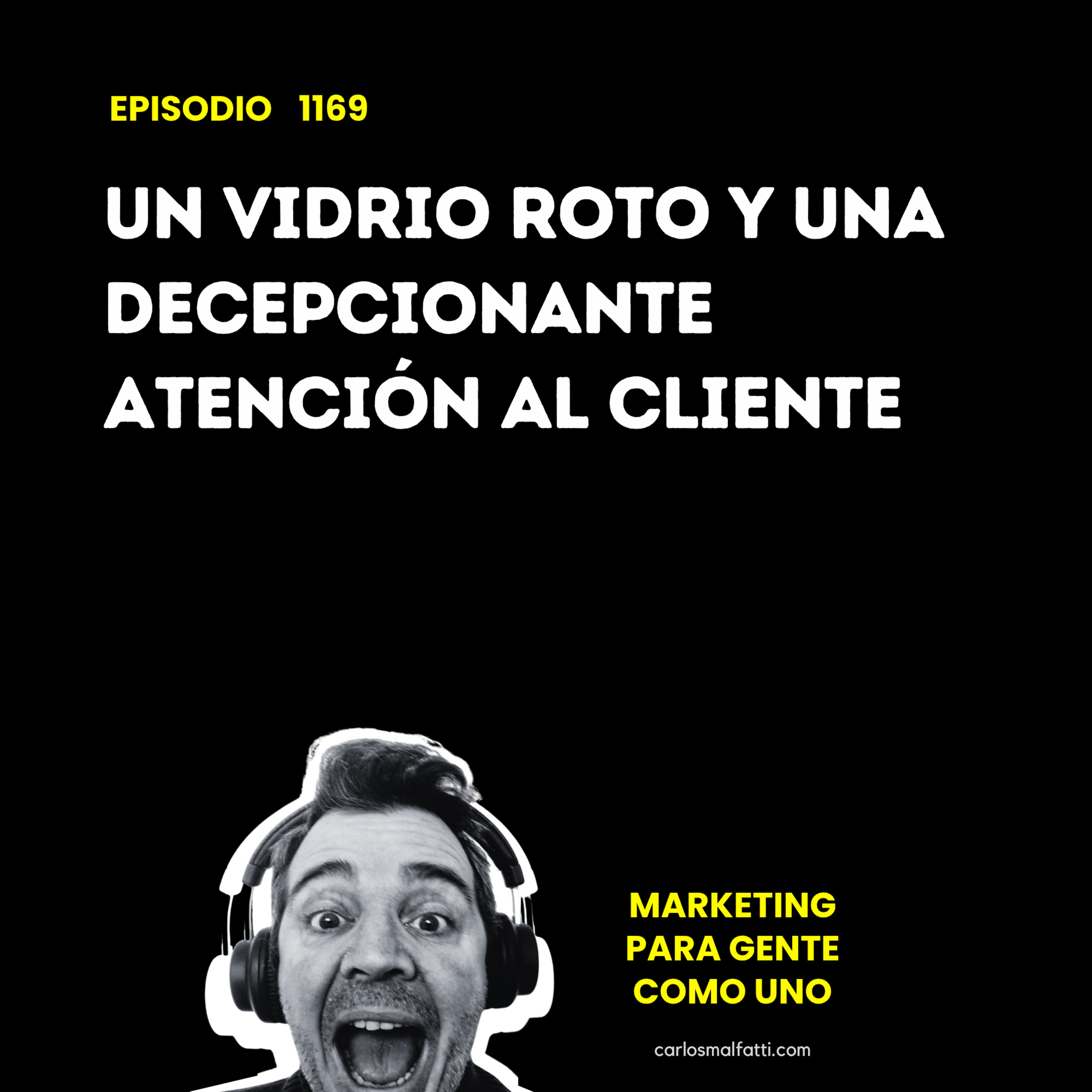 1169 Un vidrio roto y una decepcionante atención al cliente. episode artwork