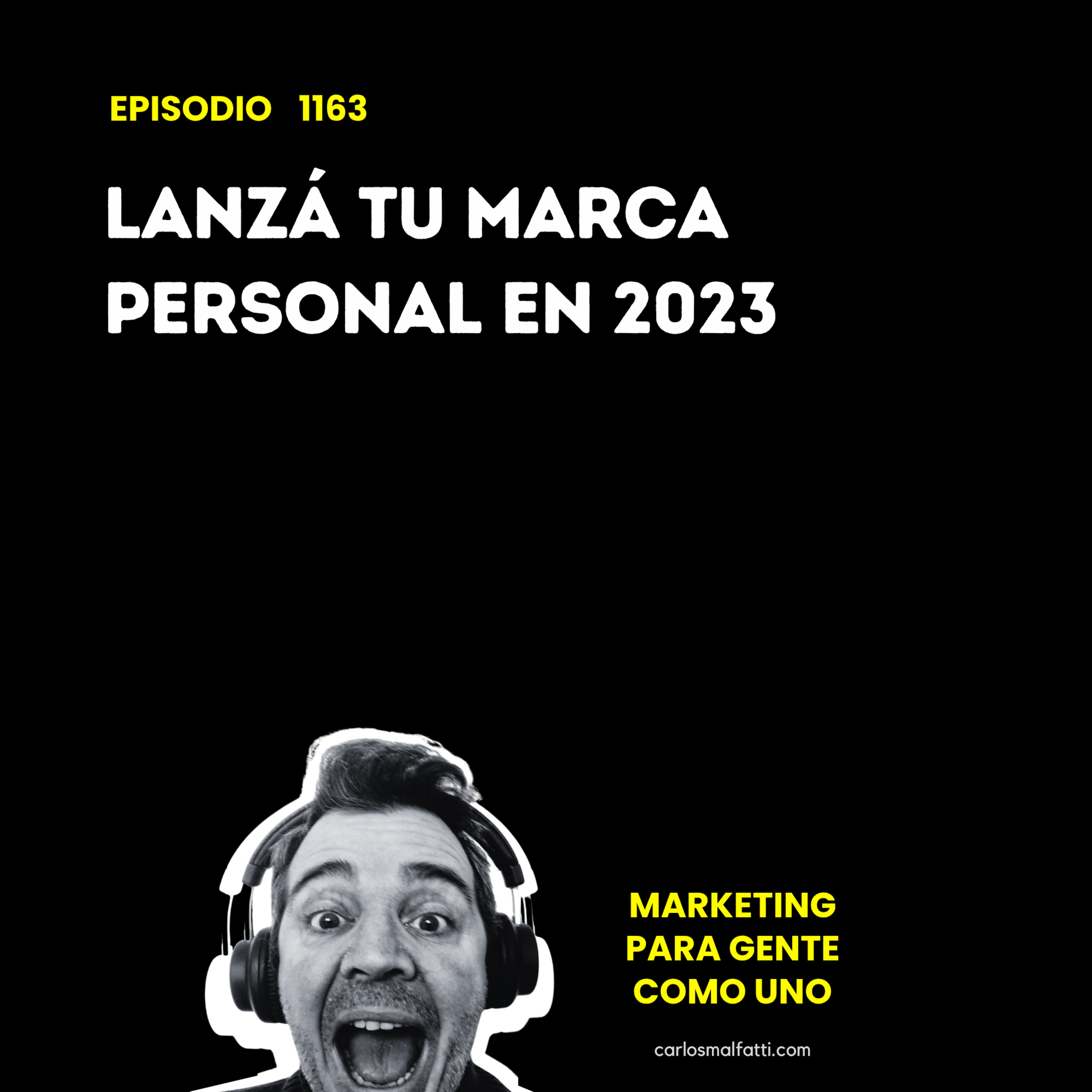 1163 Lanzá tu marca personal en 2023. episode artwork