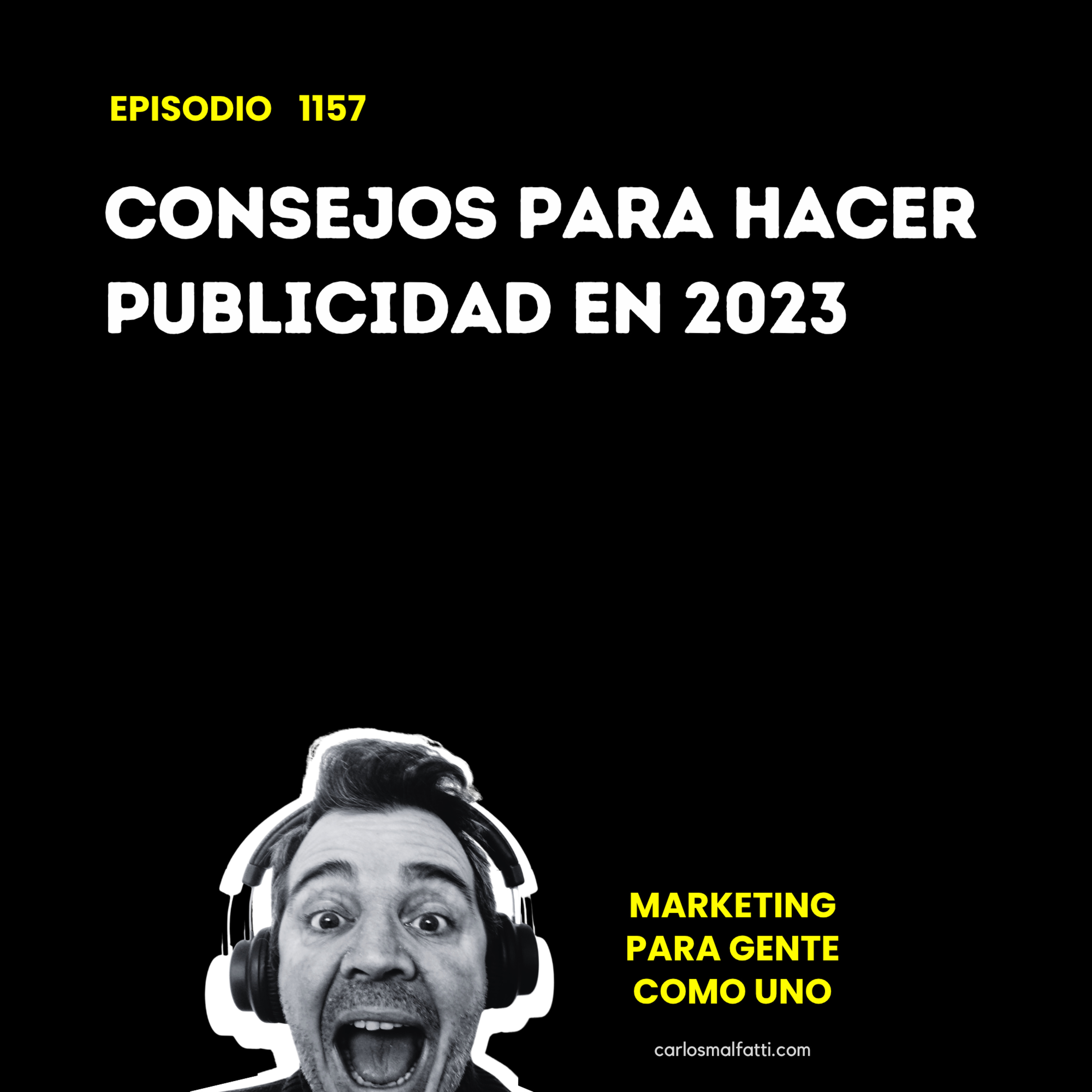 1157 Consejos para hacer publicidad en 2023. episode artwork