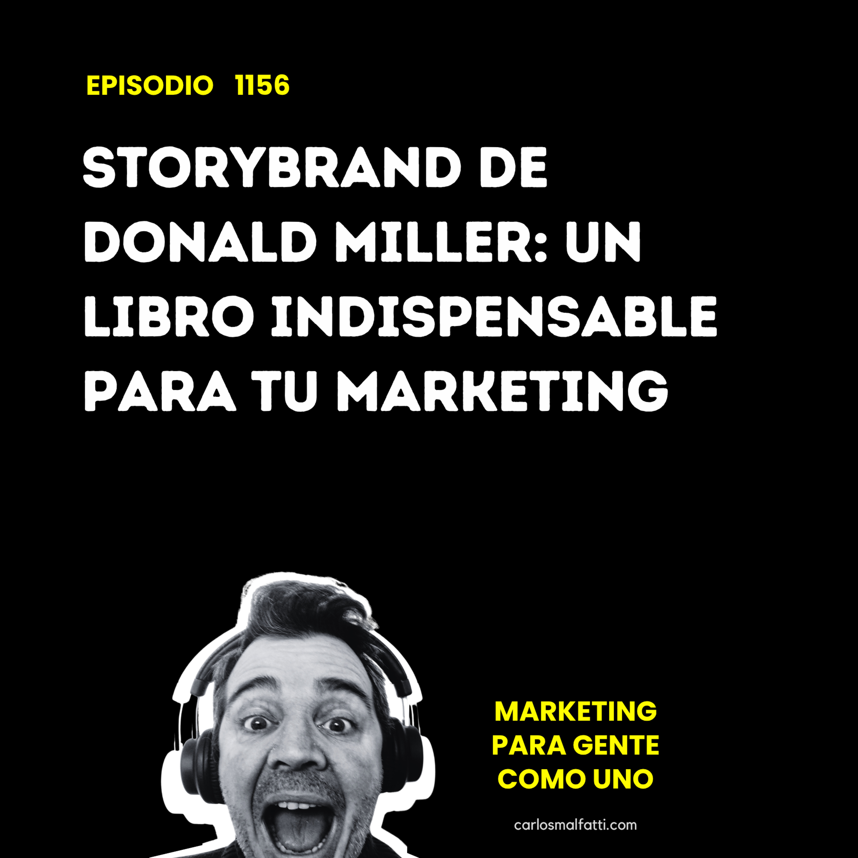 1156 Storybrand de Donald Miller: un libro indispensable para tu marketing. episode artwork