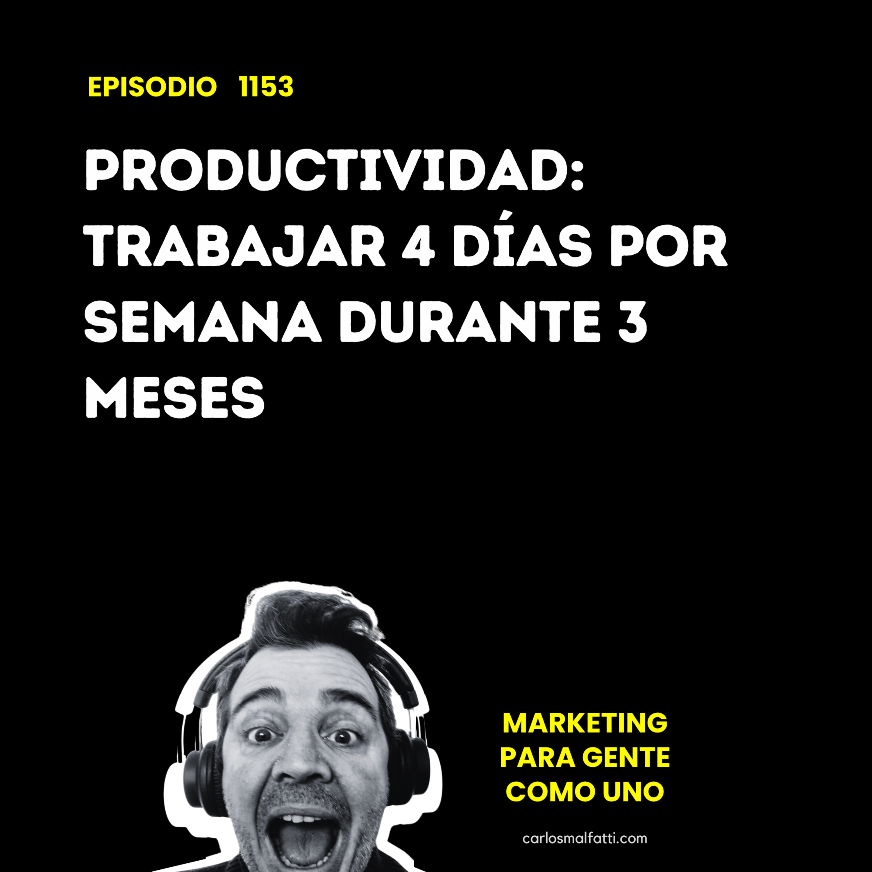 1153 Productividad: trabajar 4 días por semana durante 3 meses. episode artwork