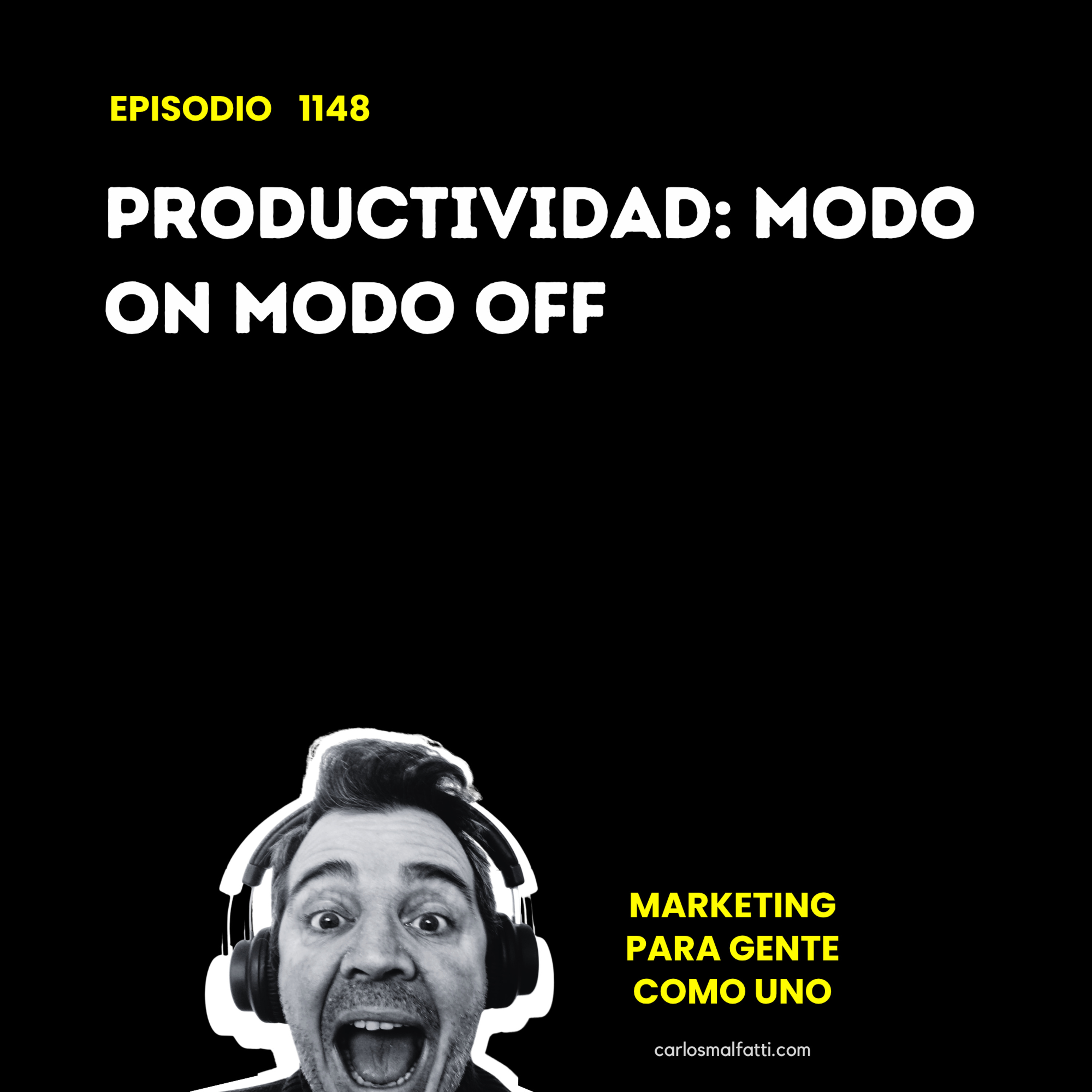 1148 Productividad: Modo ON, modo OFF. episode artwork