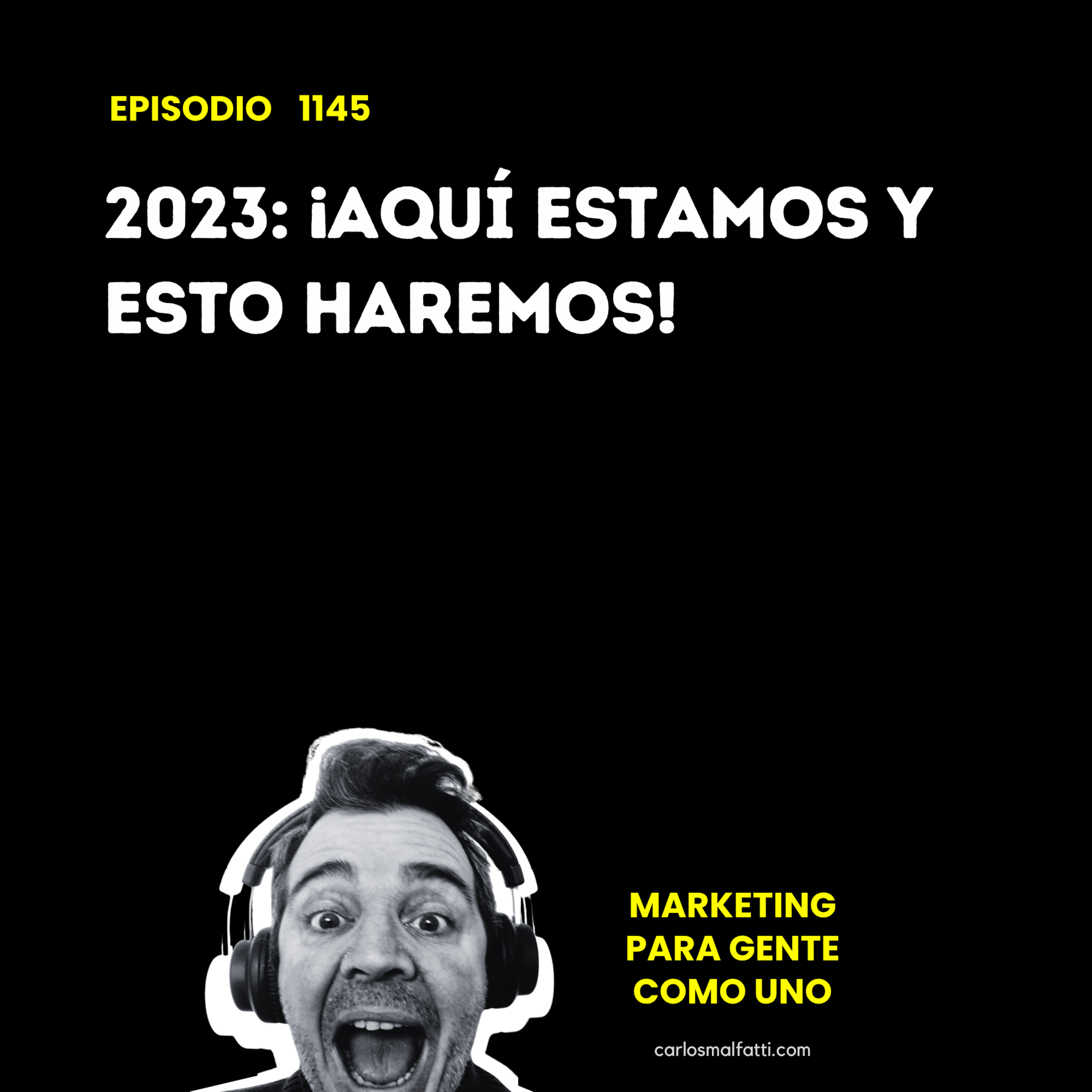 1145 2023: ¡Aquí estamos y esto haremos! episode artwork