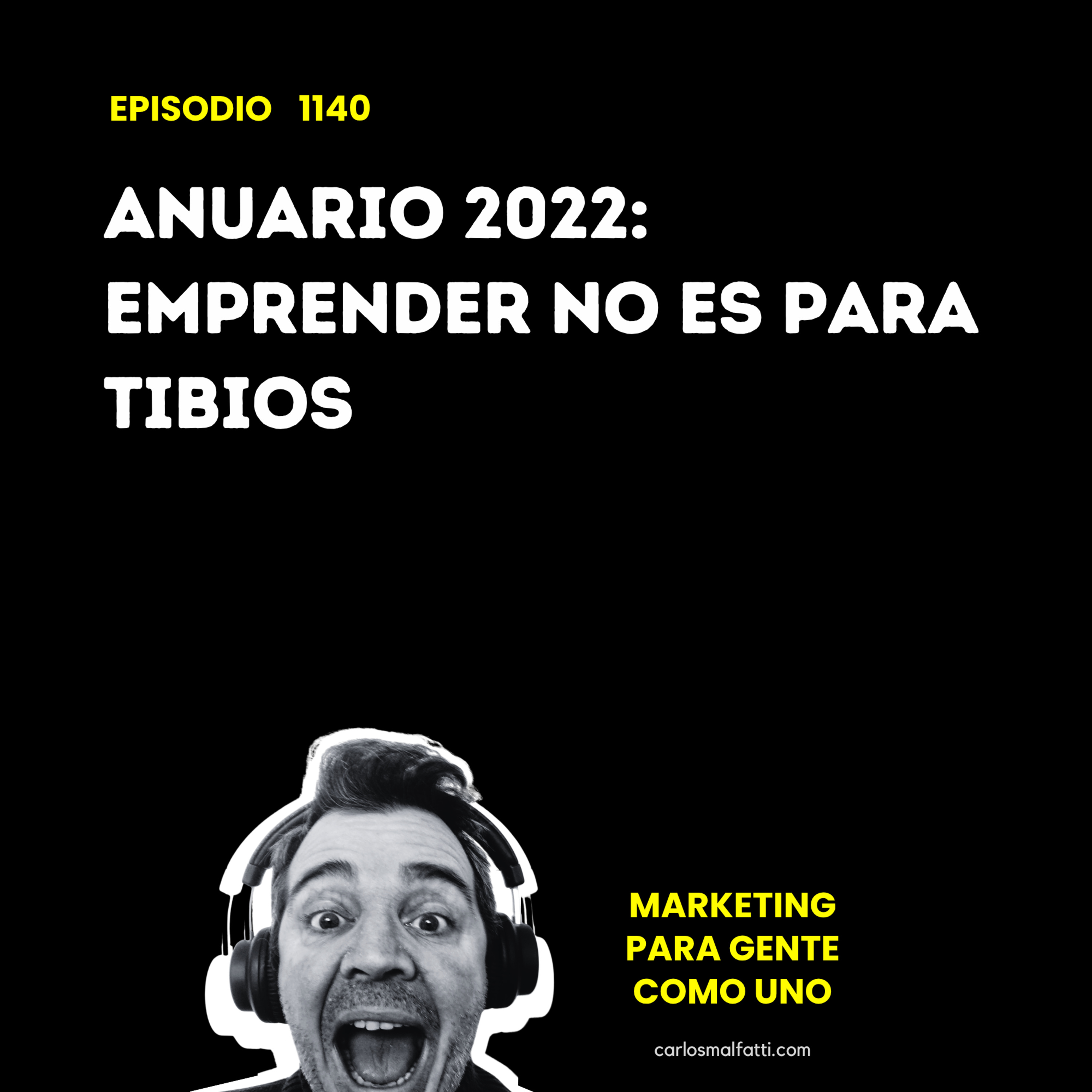 1140 Anuario 2022: Emprender no es para tibios. episode artwork