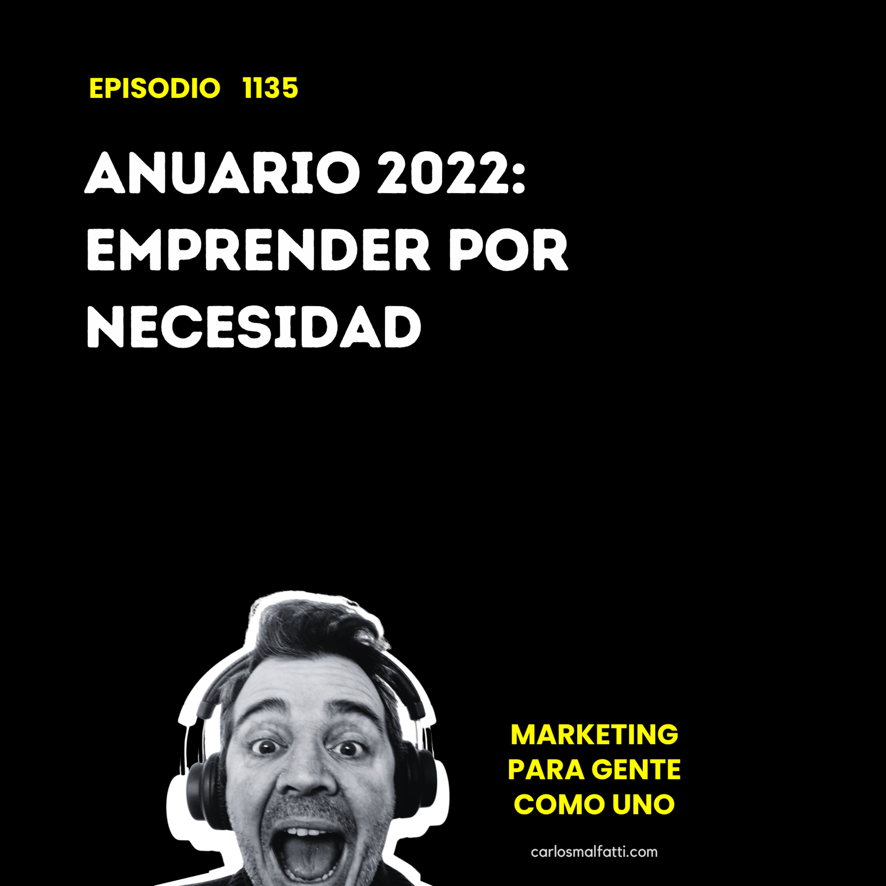 1135 Anuario 2022: Emprender por necesidad. episode artwork