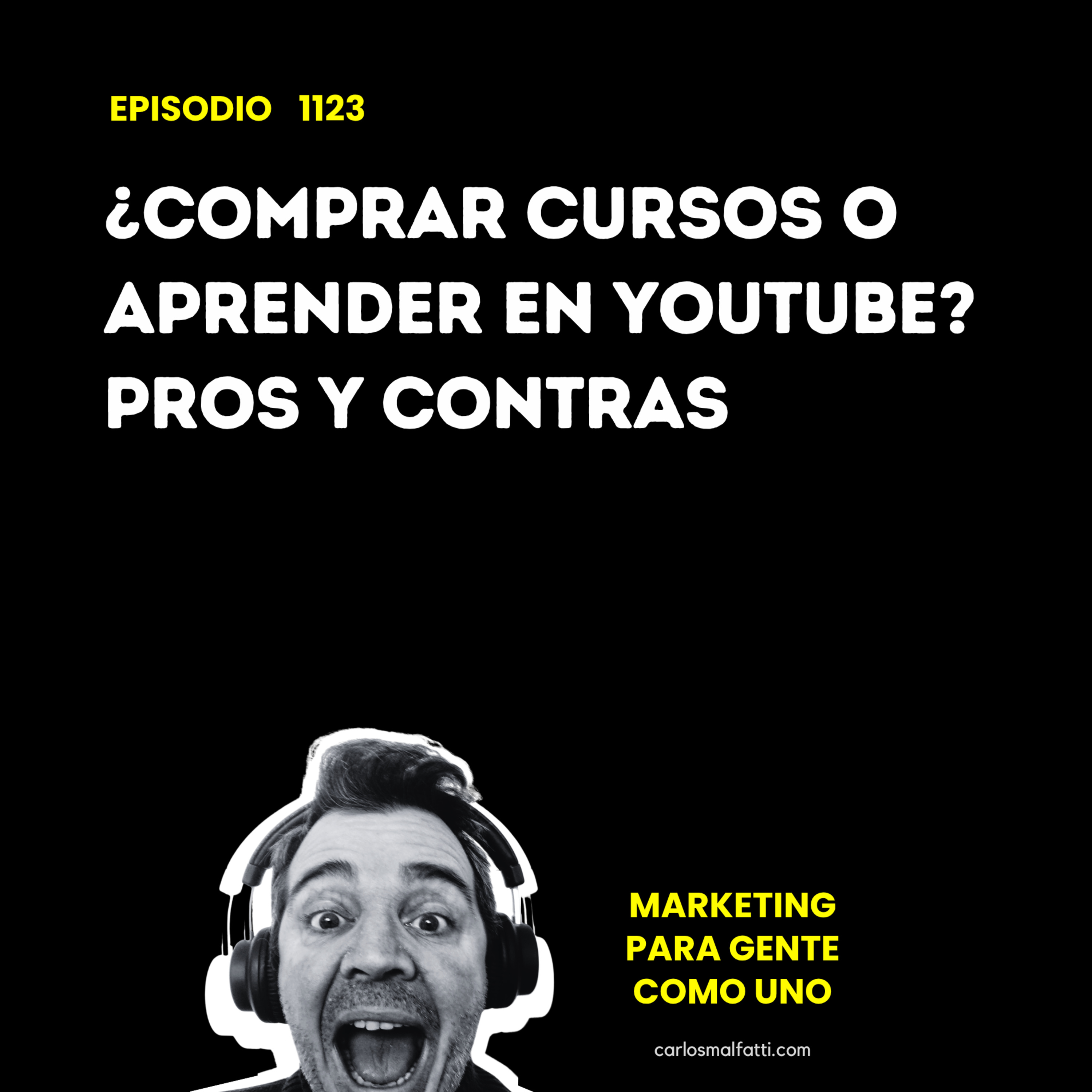 1123 ¿Comprar cursos o aprender en YouTube? Pros y contras. episode artwork