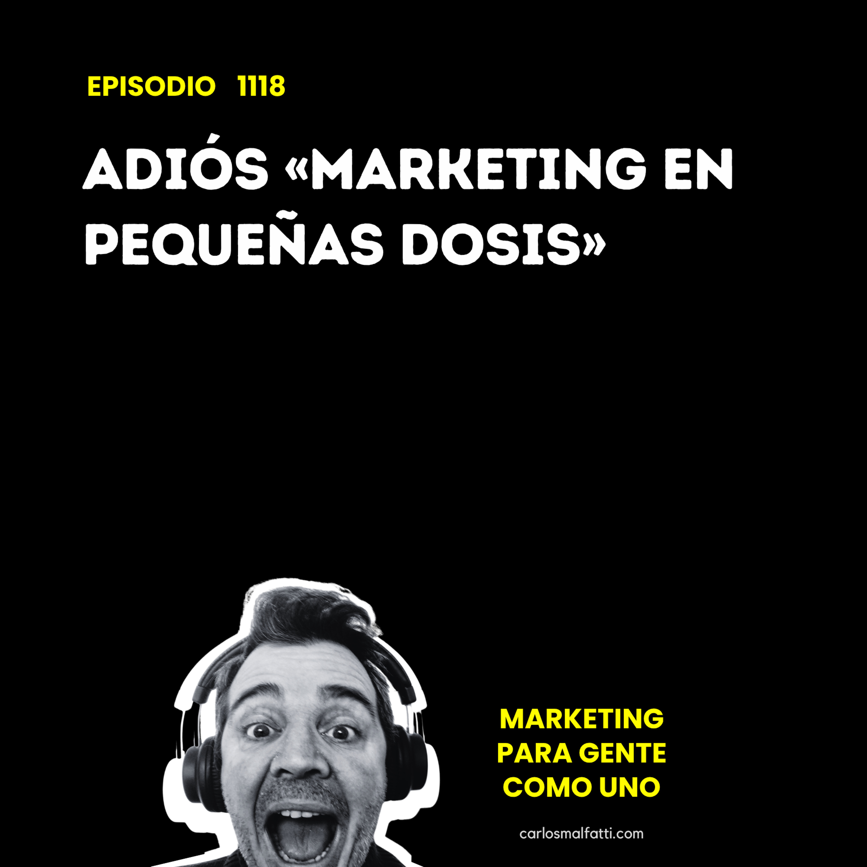 1118 Adiós «Marketing en pequeñas dosis» episode artwork