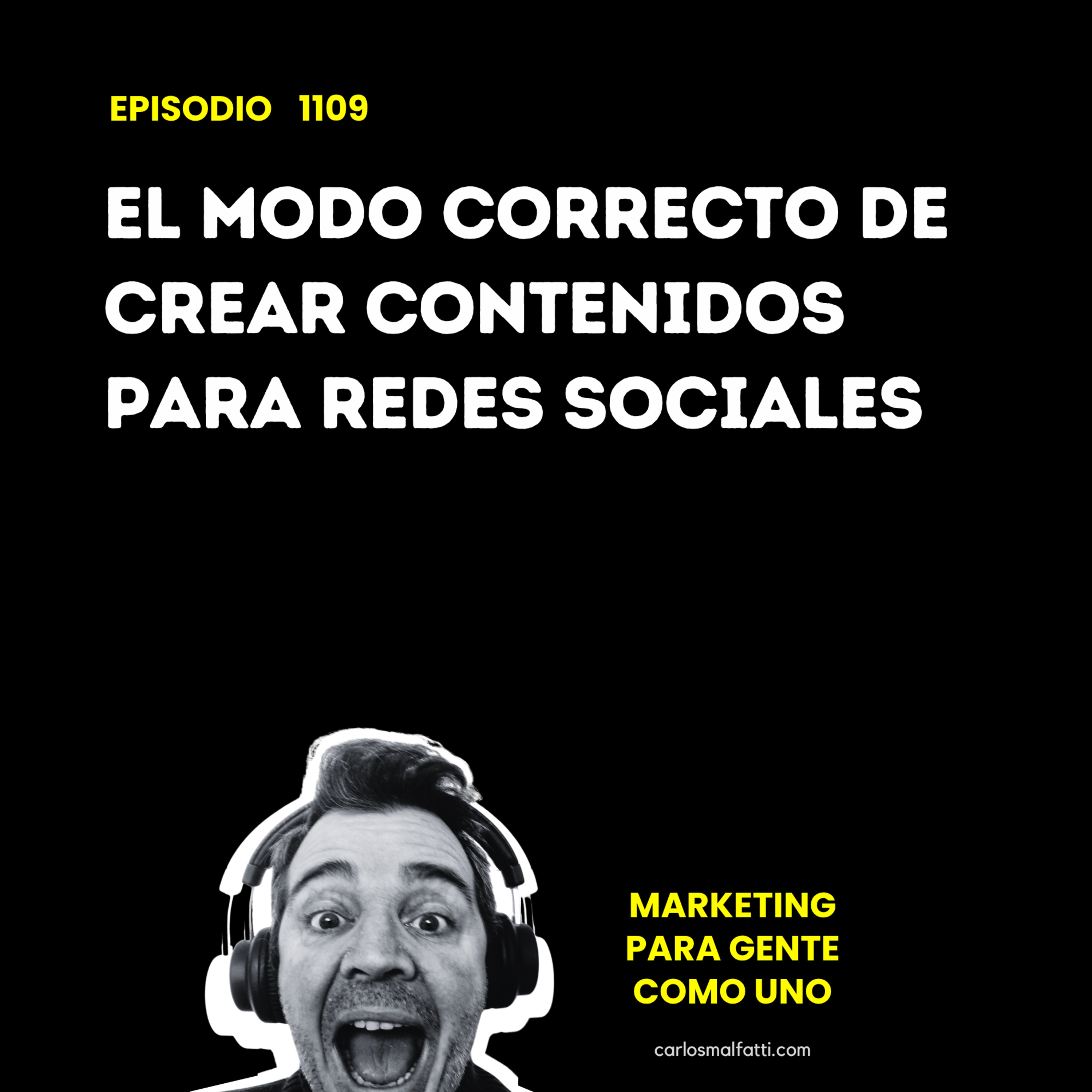 1109 El modo correcto de crear contenidos para redes sociales. episode artwork
