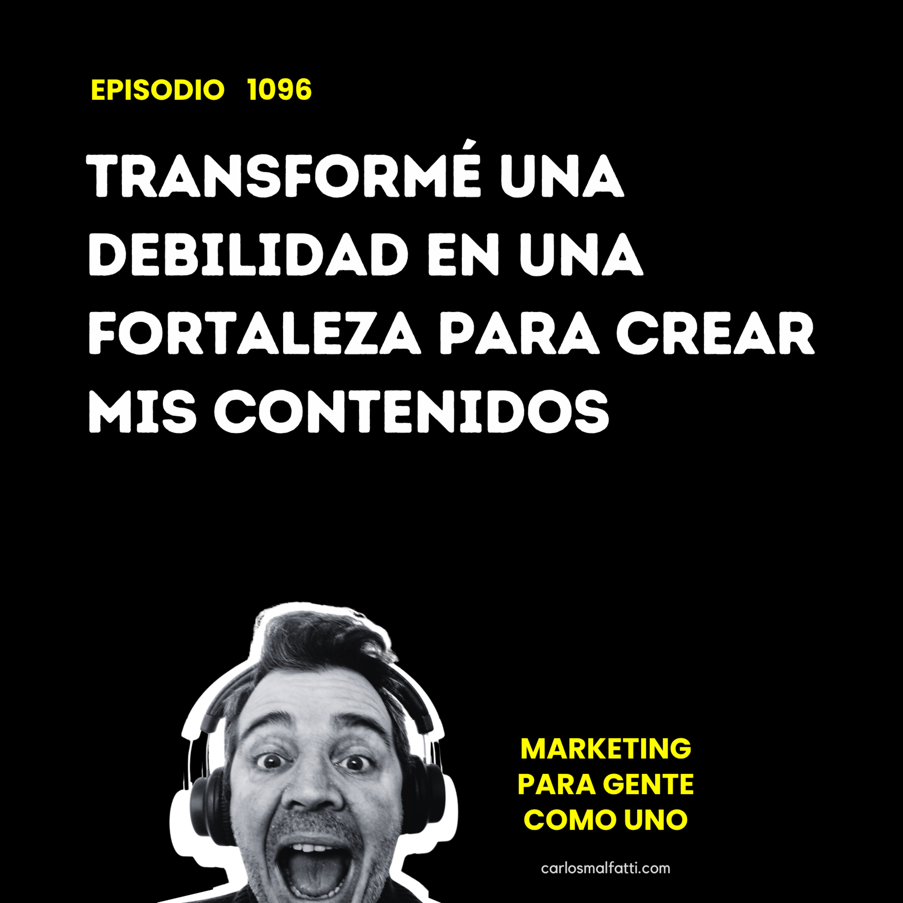 1096 Contenidos : Transformé una debilidad en una fortaleza. episode artwork